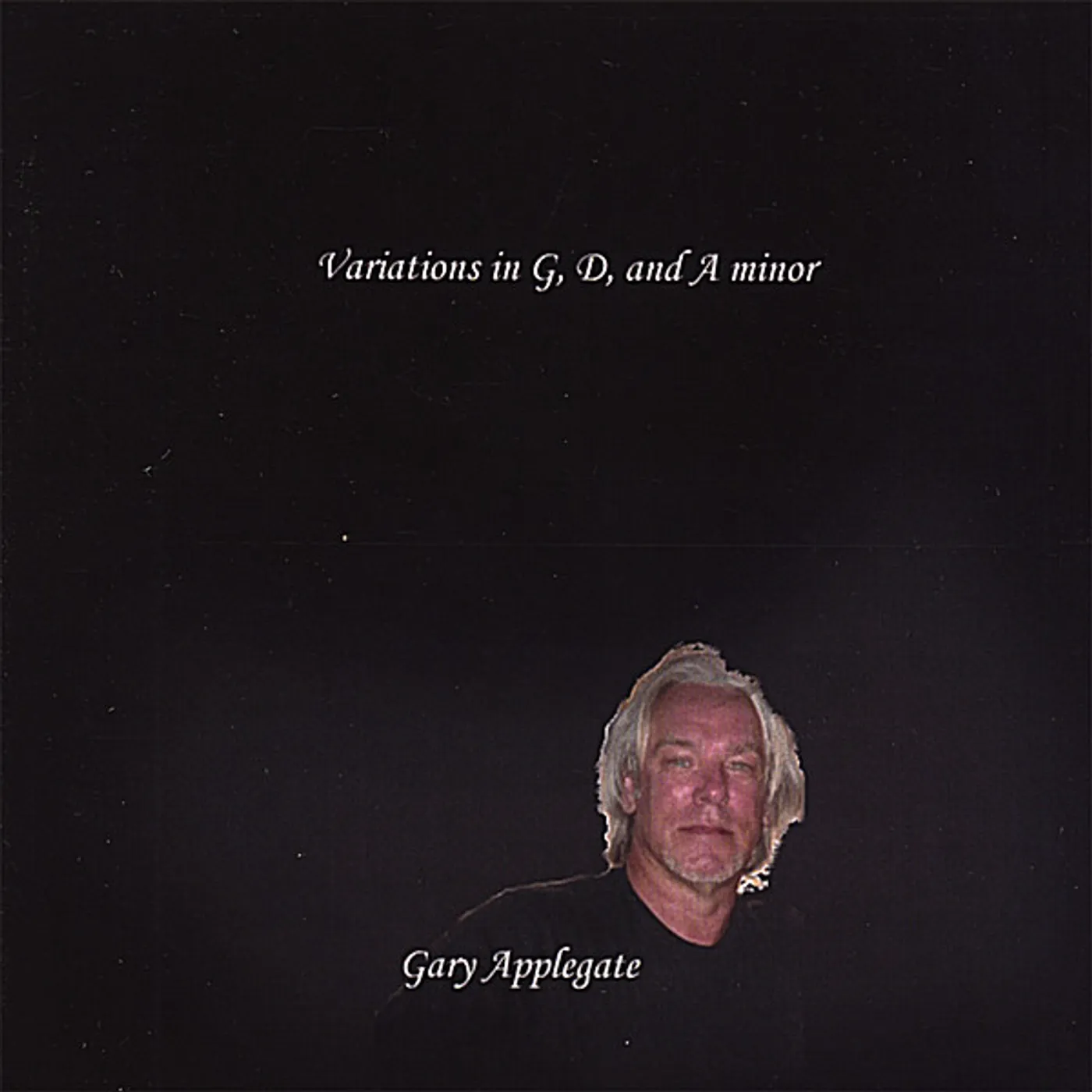 Gary Applegate VARIATIONS IN G & D & A MINOR CD