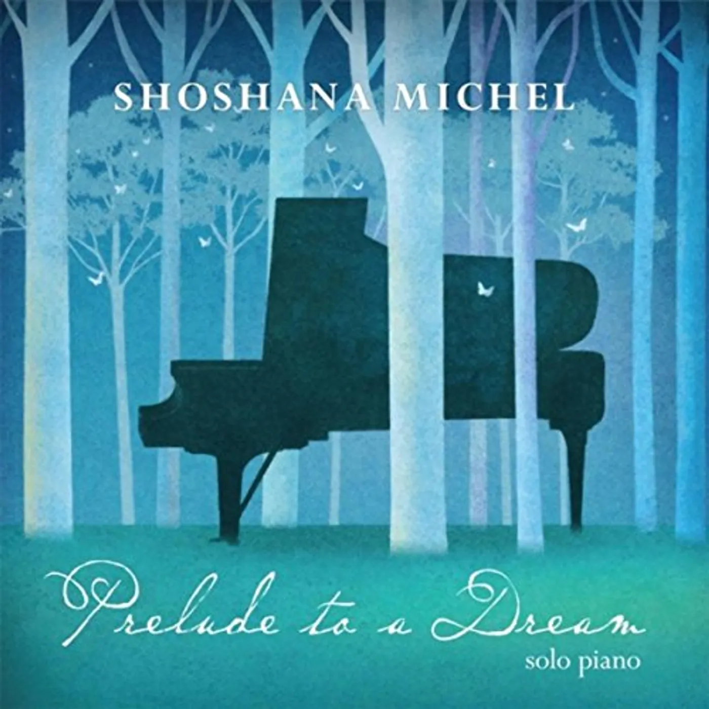 Shoshana Michel PRELUDE TO A DREAM CD