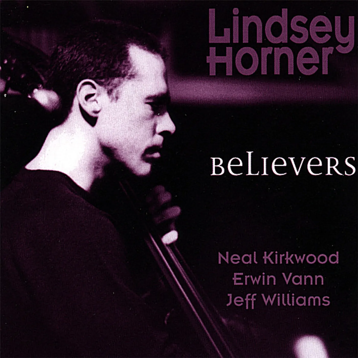 Lindsey Horner BELIEVERS CD