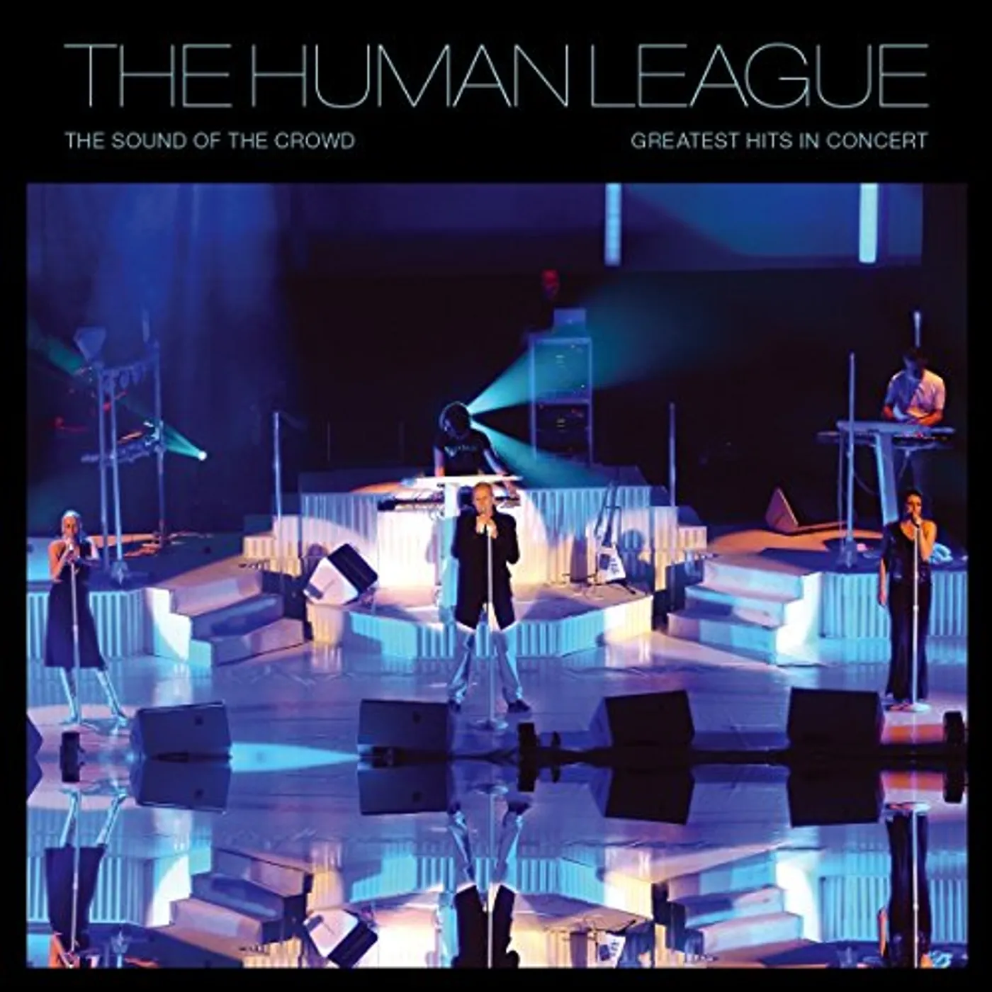 The Human League SOUND OF THE CROWD: GREATEST HITS LIVE Vinyl Record