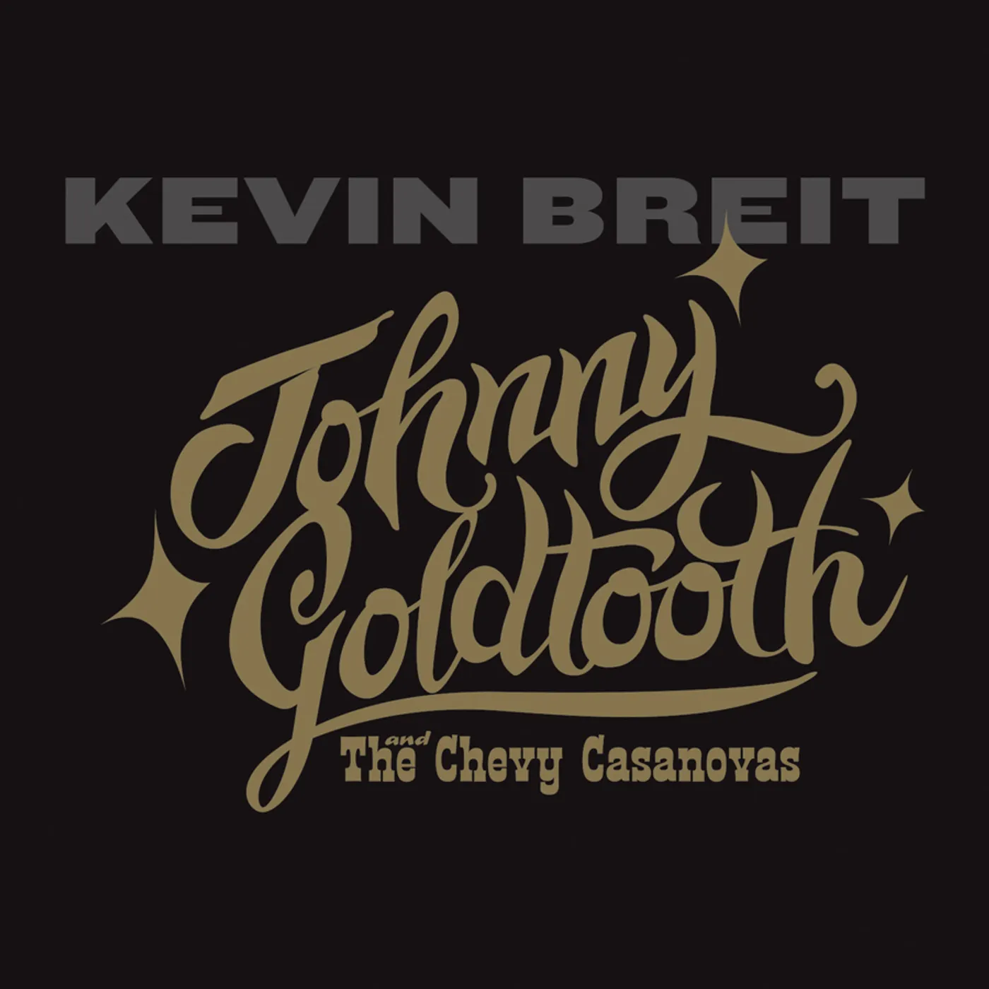 Kevin Breit JOHNNY GOLDTOOTH & THE CHEVY CASANOVAS CD