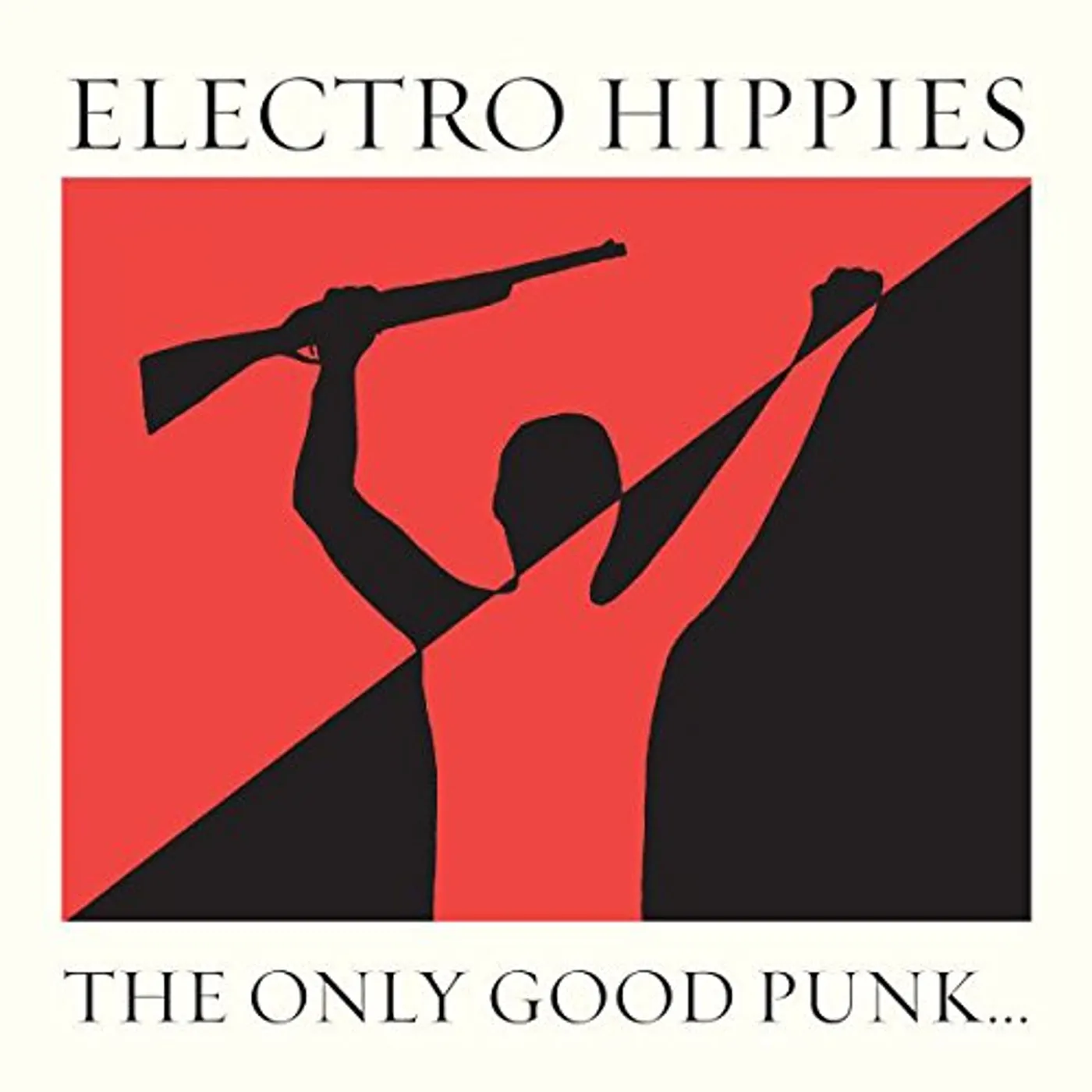 Electro Hippies ONLY GOOD PUNK IS A DEAD ONE Vinyl Record