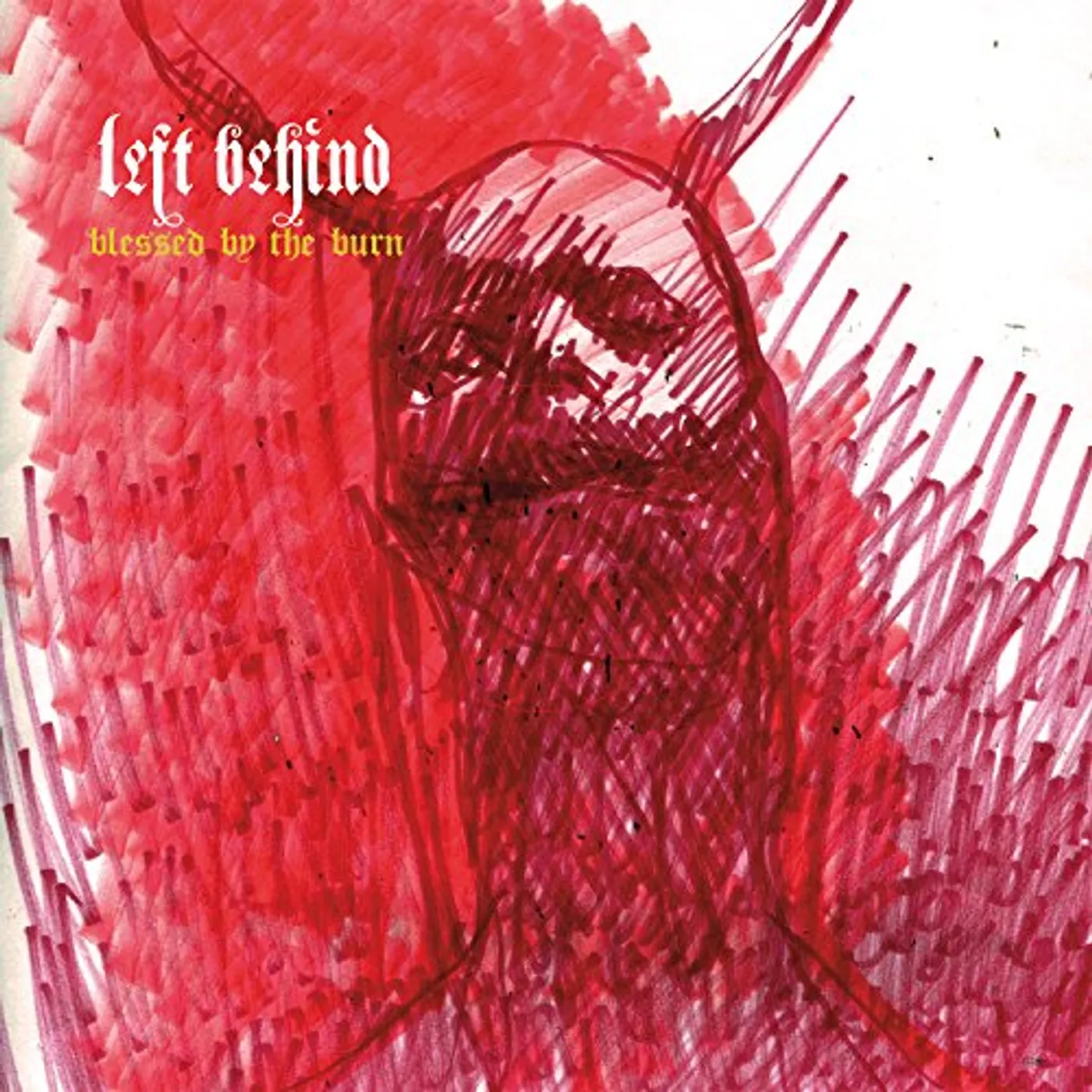 Left Behind BLESSED BY THE BURN CD