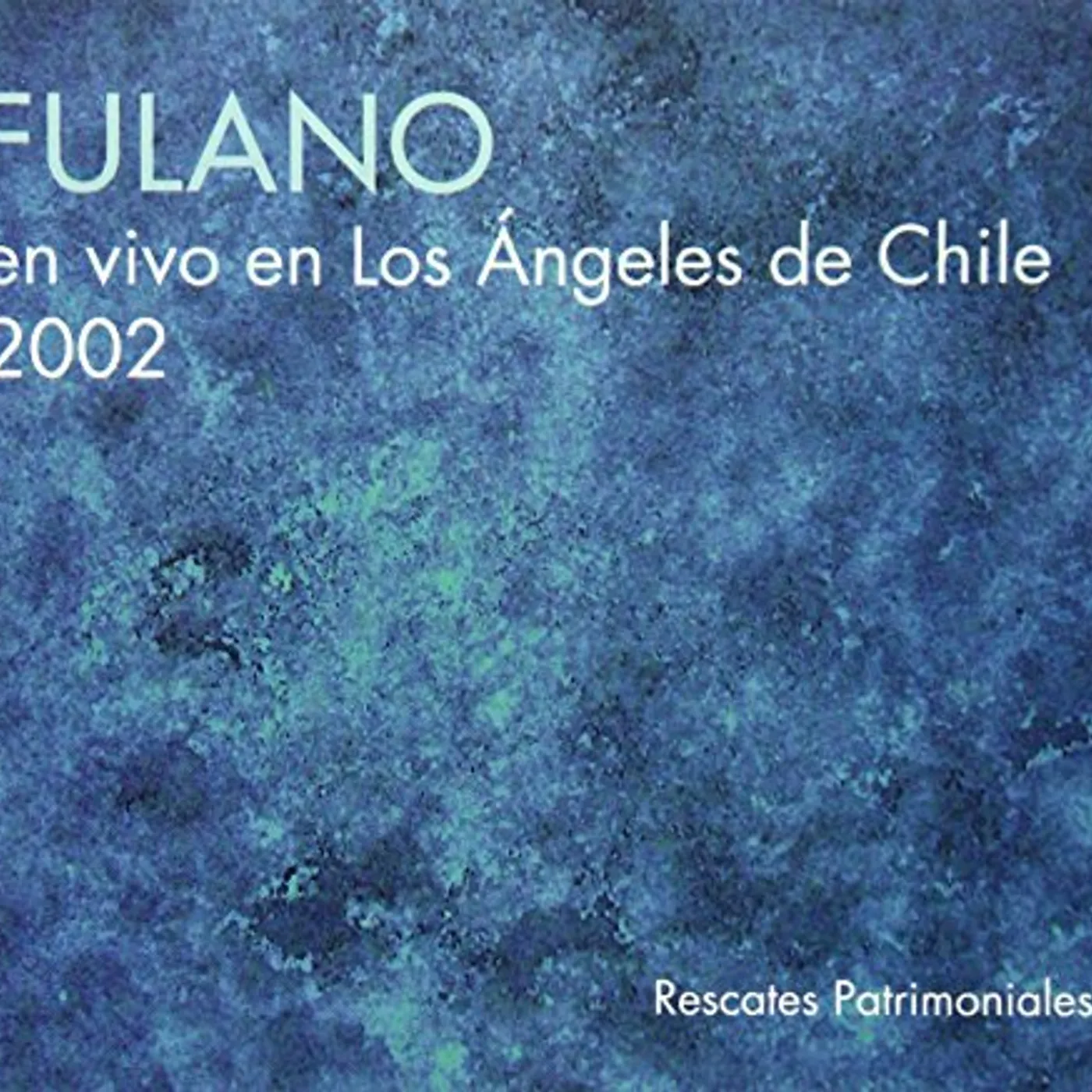 Fulano LIVE IN LOS ANGELES CHILE 2002 CD