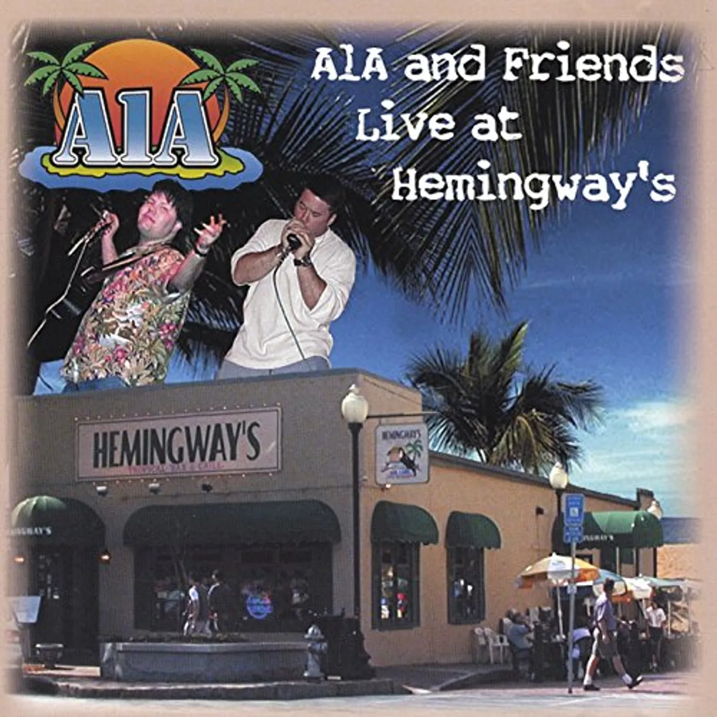 A1A & FRIENDS 'LIVE' AT HEMINGWAYS CD
