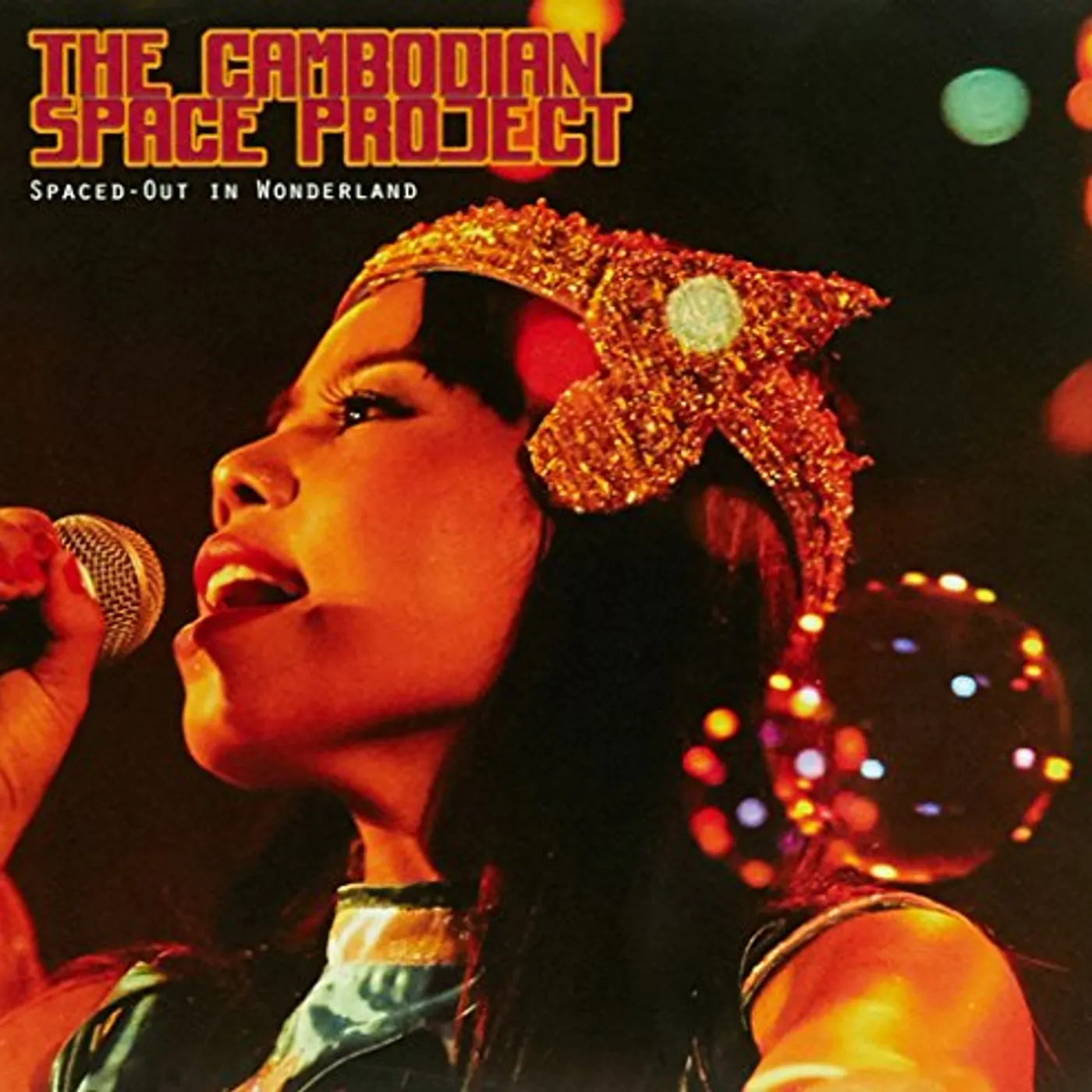 The Cambodian Space Project SPACED OUT IN WONDERLAND CD