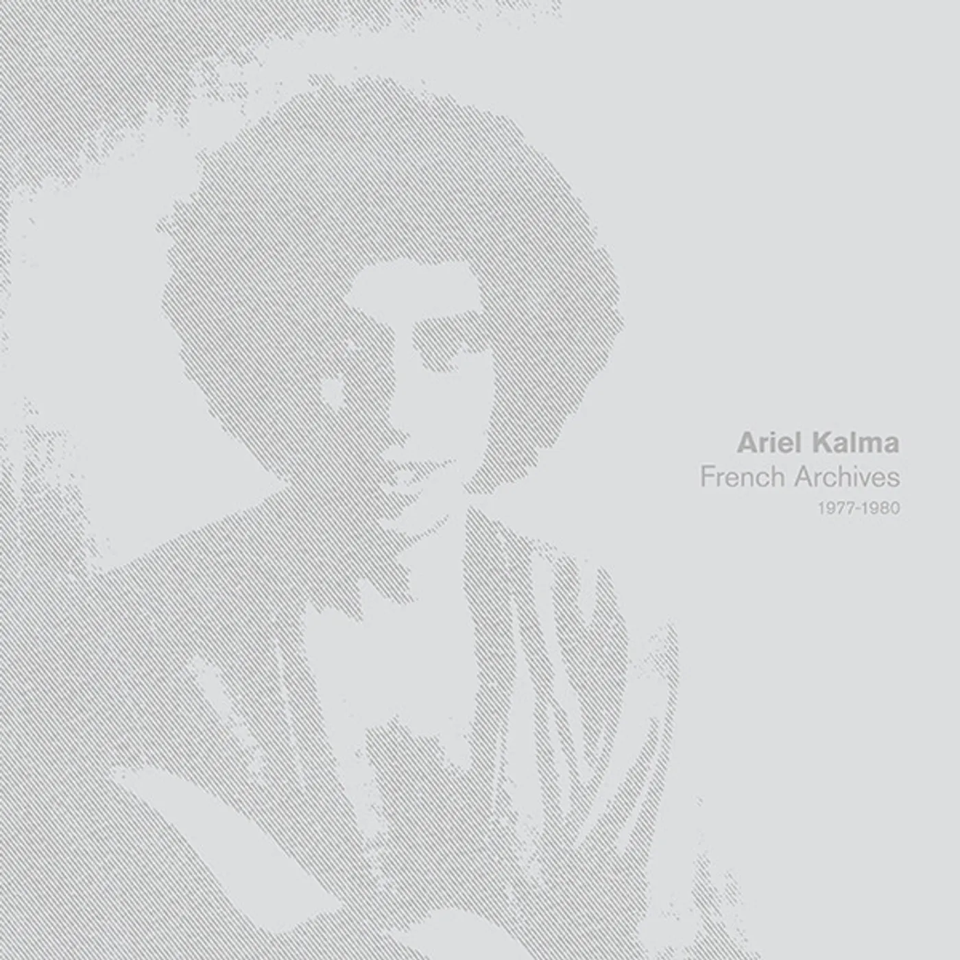 Ariel Kalma FRENCH ARCHIVES 1977-1980 Vinyl Record