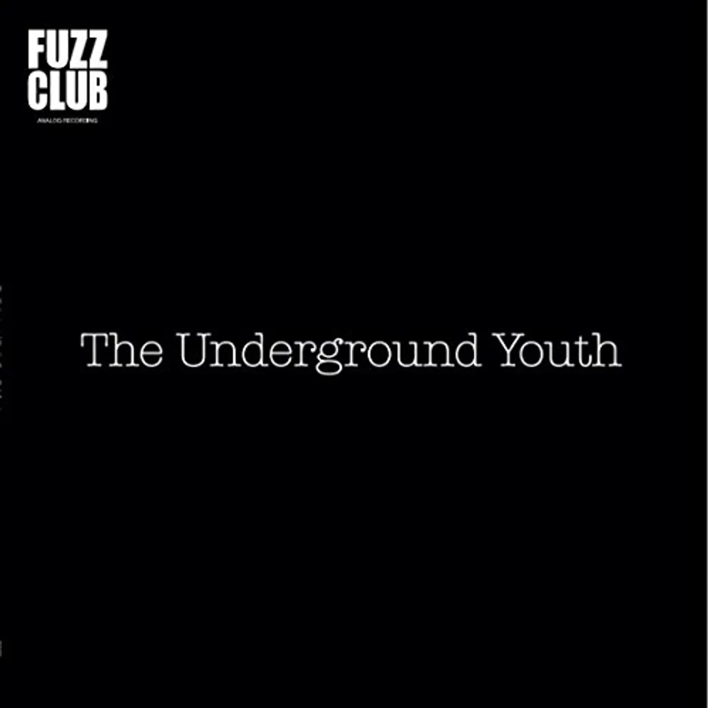 The Underground Youth FUZZ CLUB SESSIONS Vinyl Record