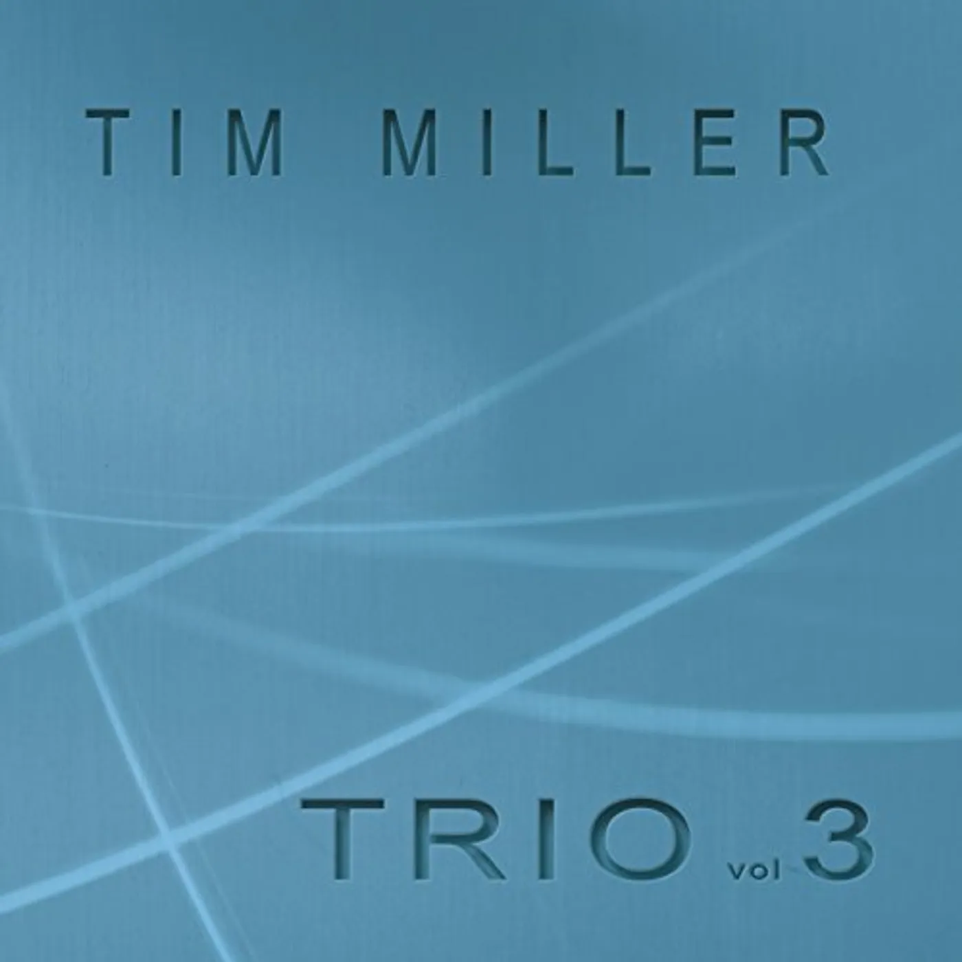 Tim Miller TRIO 3 CD