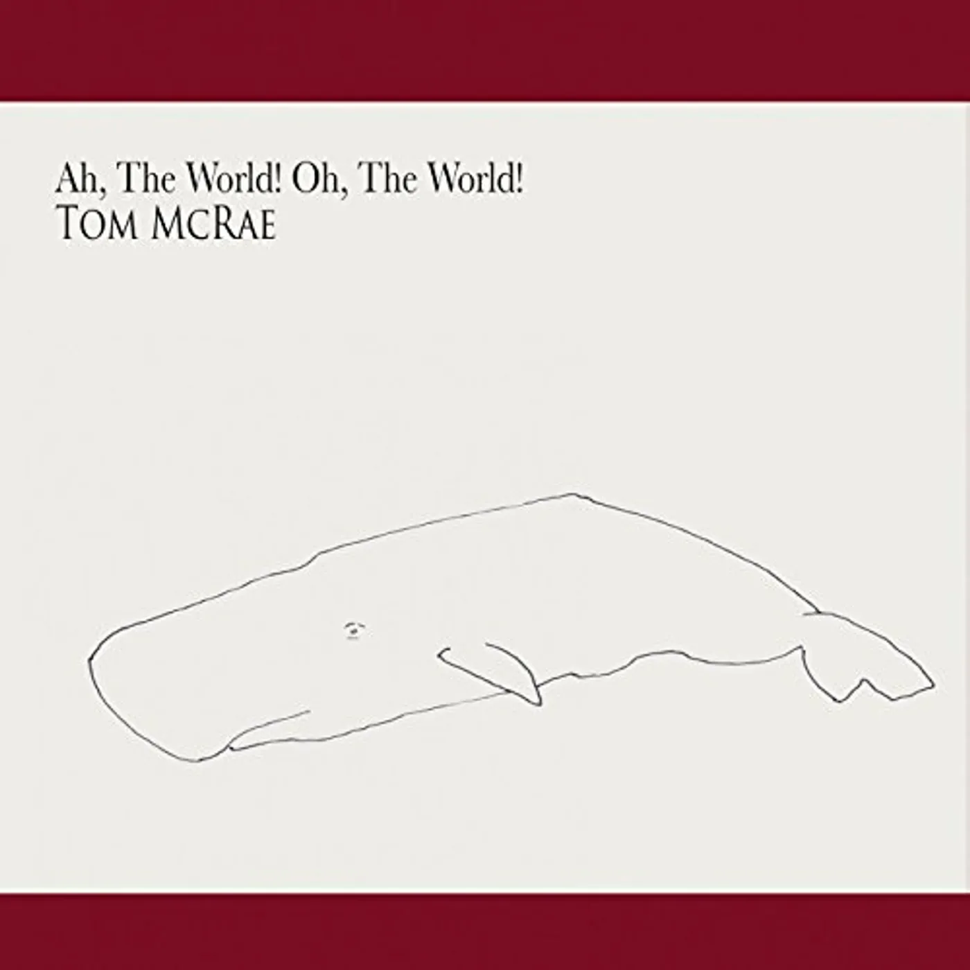 Tom McRae AH THE WORLD OH THE WORLD CD