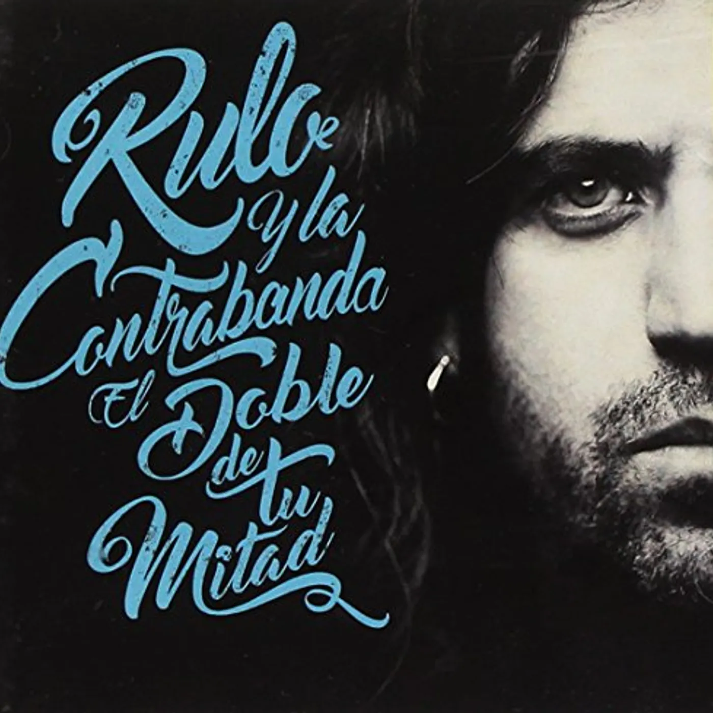 Rulo y la contrabanda EL DOBLE DE TU MITAD CD