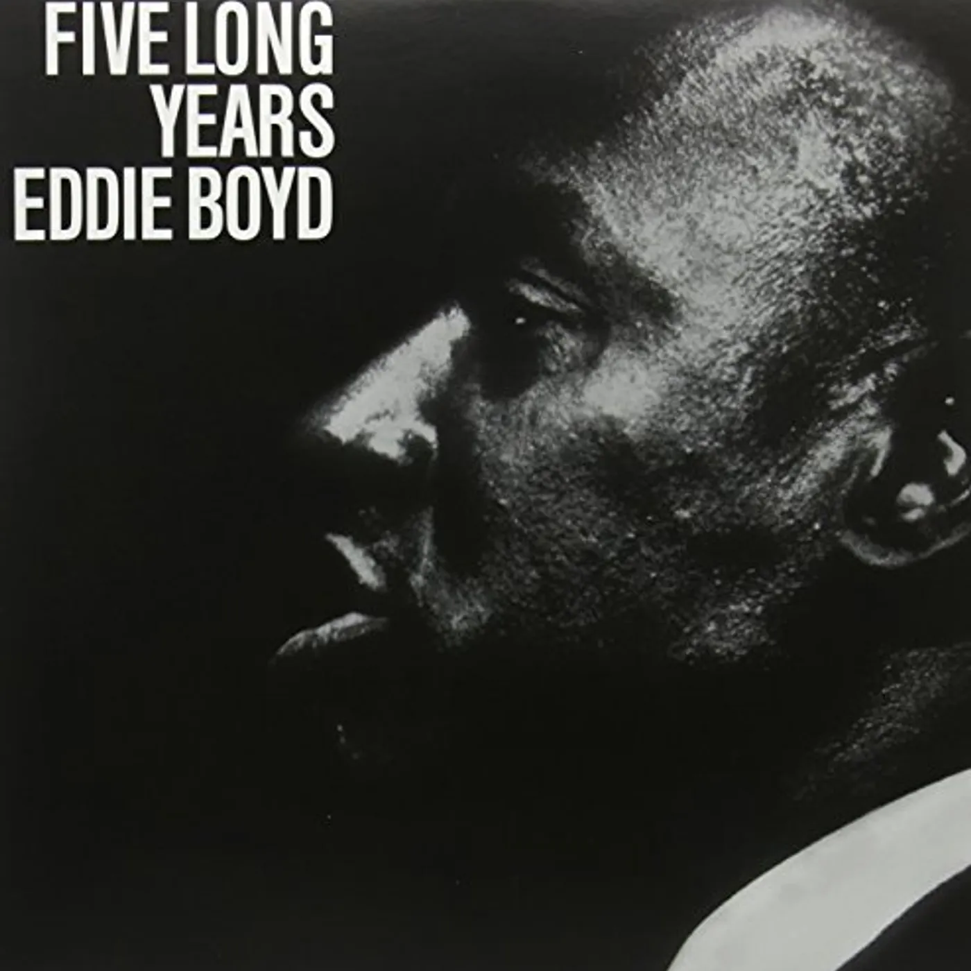 Eddie Boyd Five Long Years Vinyl Record