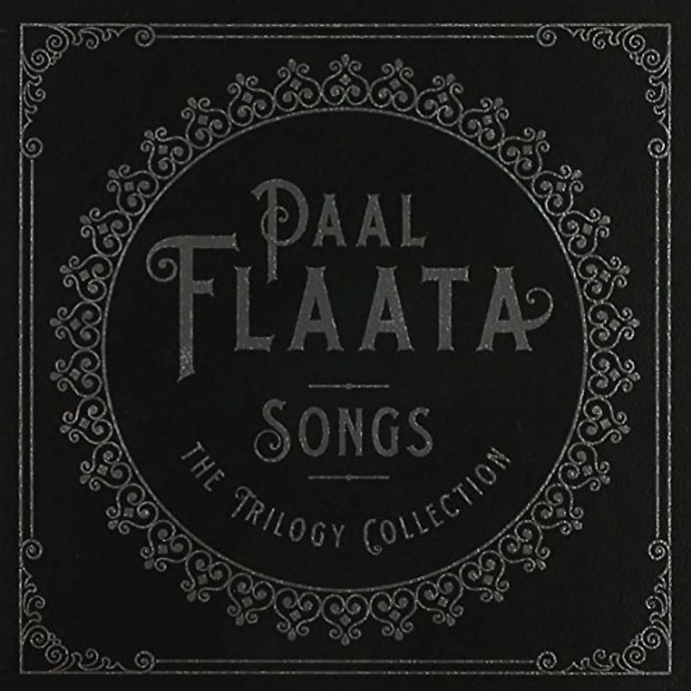 Paal Flaata SONGS: TRILOGY COLLECTION CD