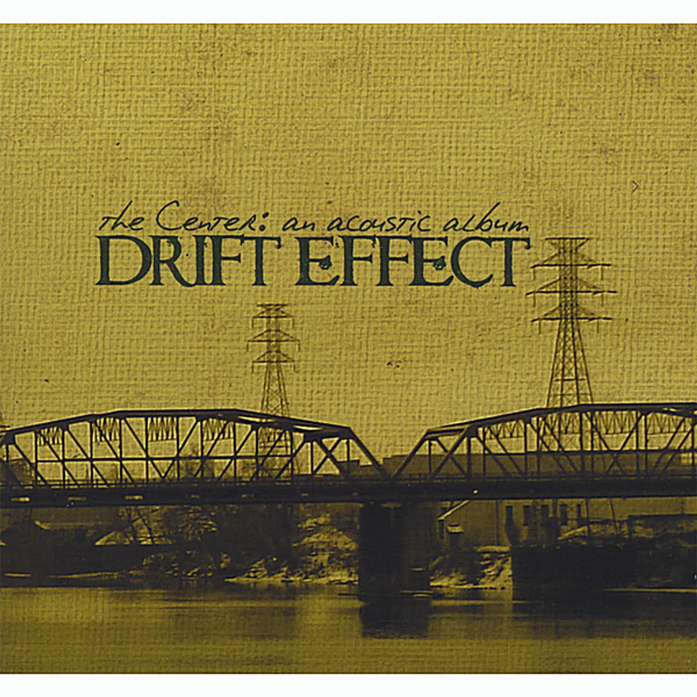 Drift Effect CENTER: AN ACOUSTIC ALBUM CD