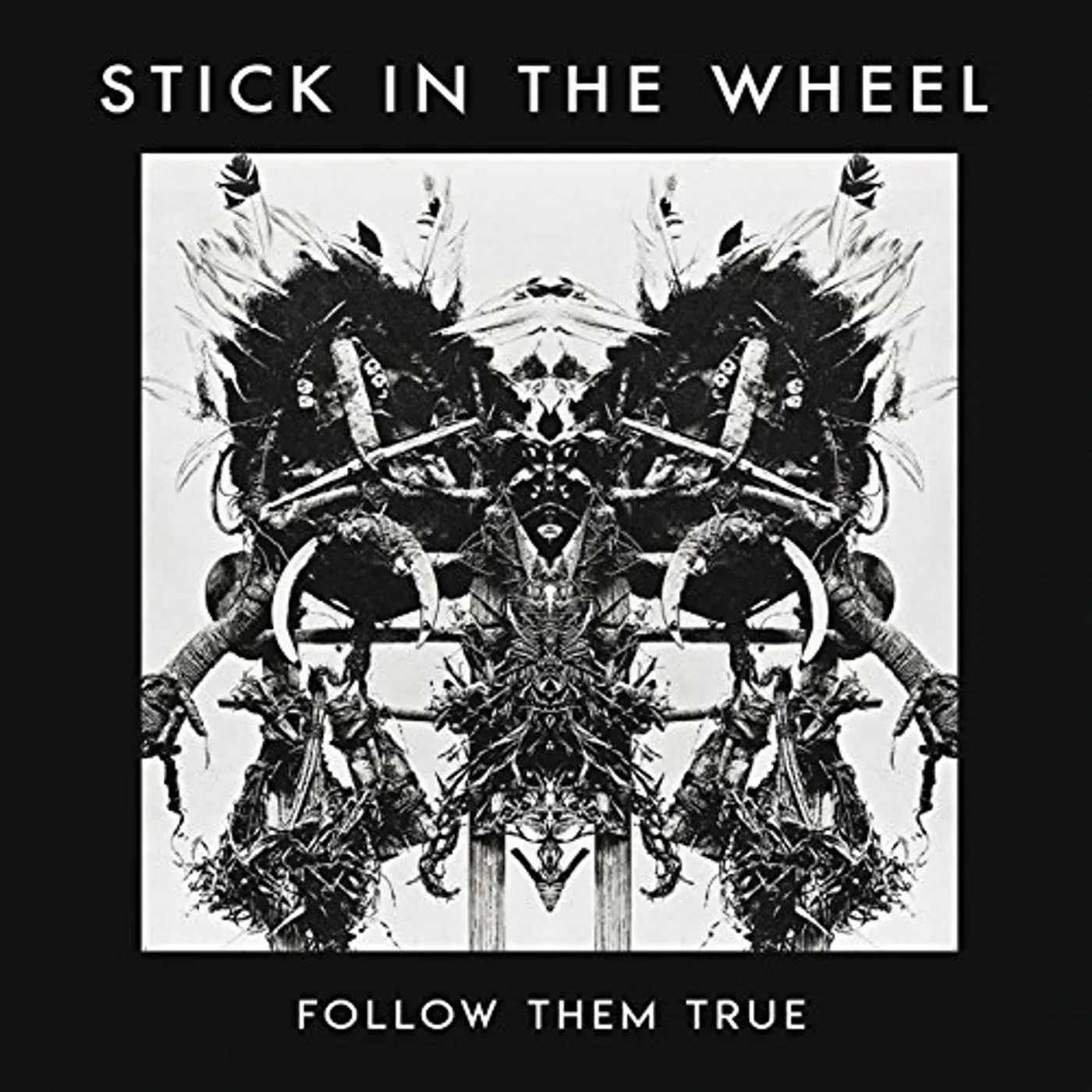 Stick in the Wheel Follow Them True Vinyl Record