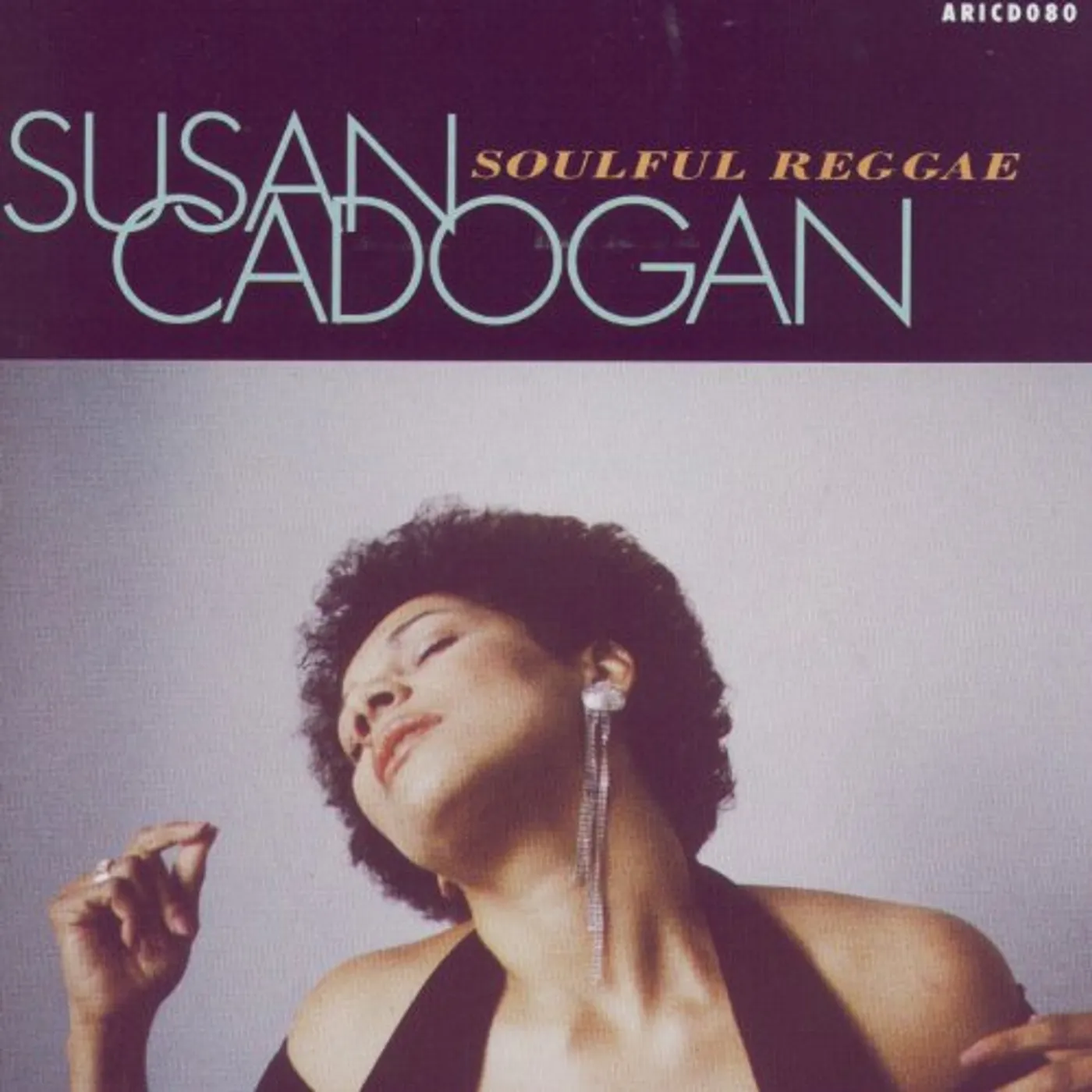 Susan Cadogan SOULFUL REGGAE CD