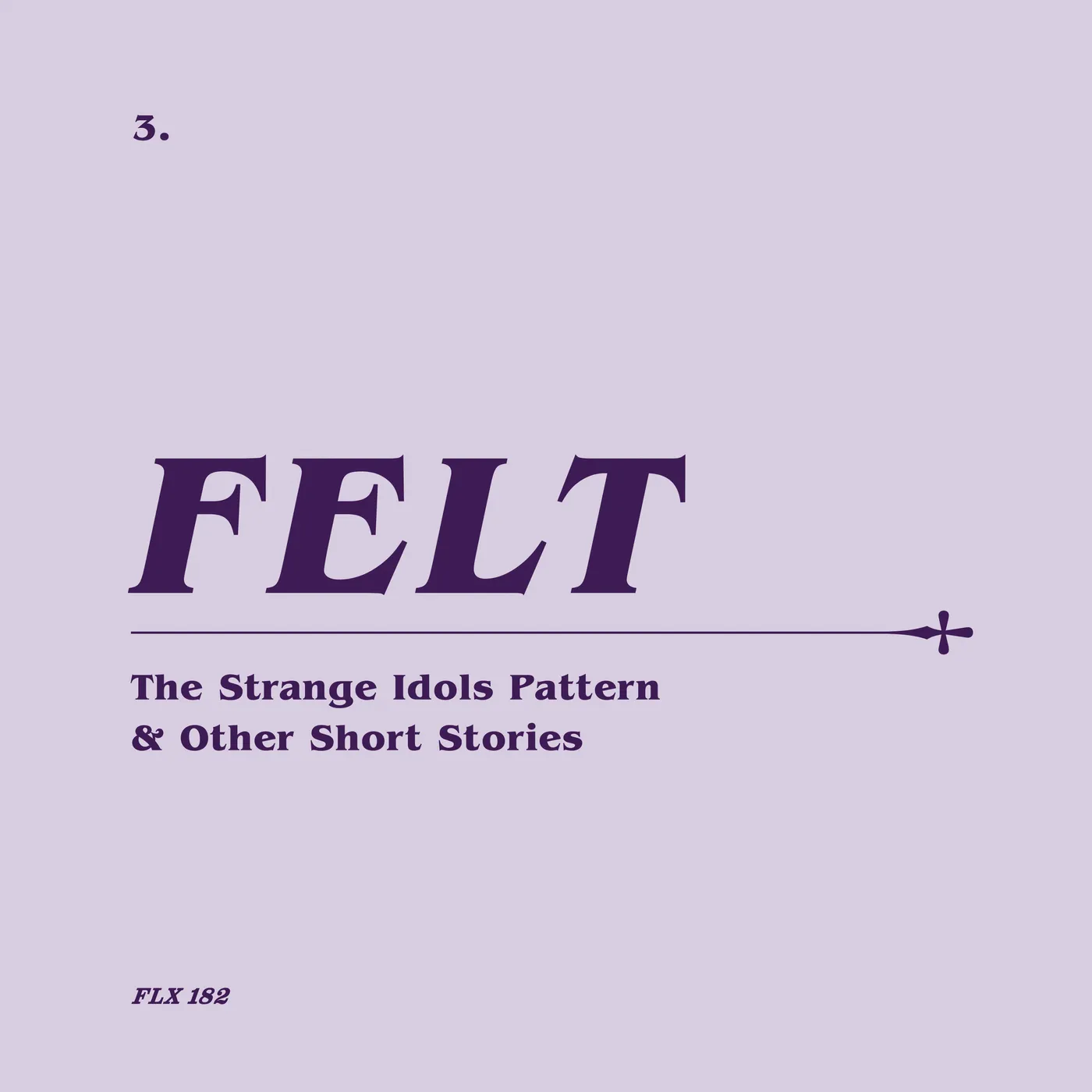 Felt Strange Idols Pattern & Other Short Stories Box Set CD