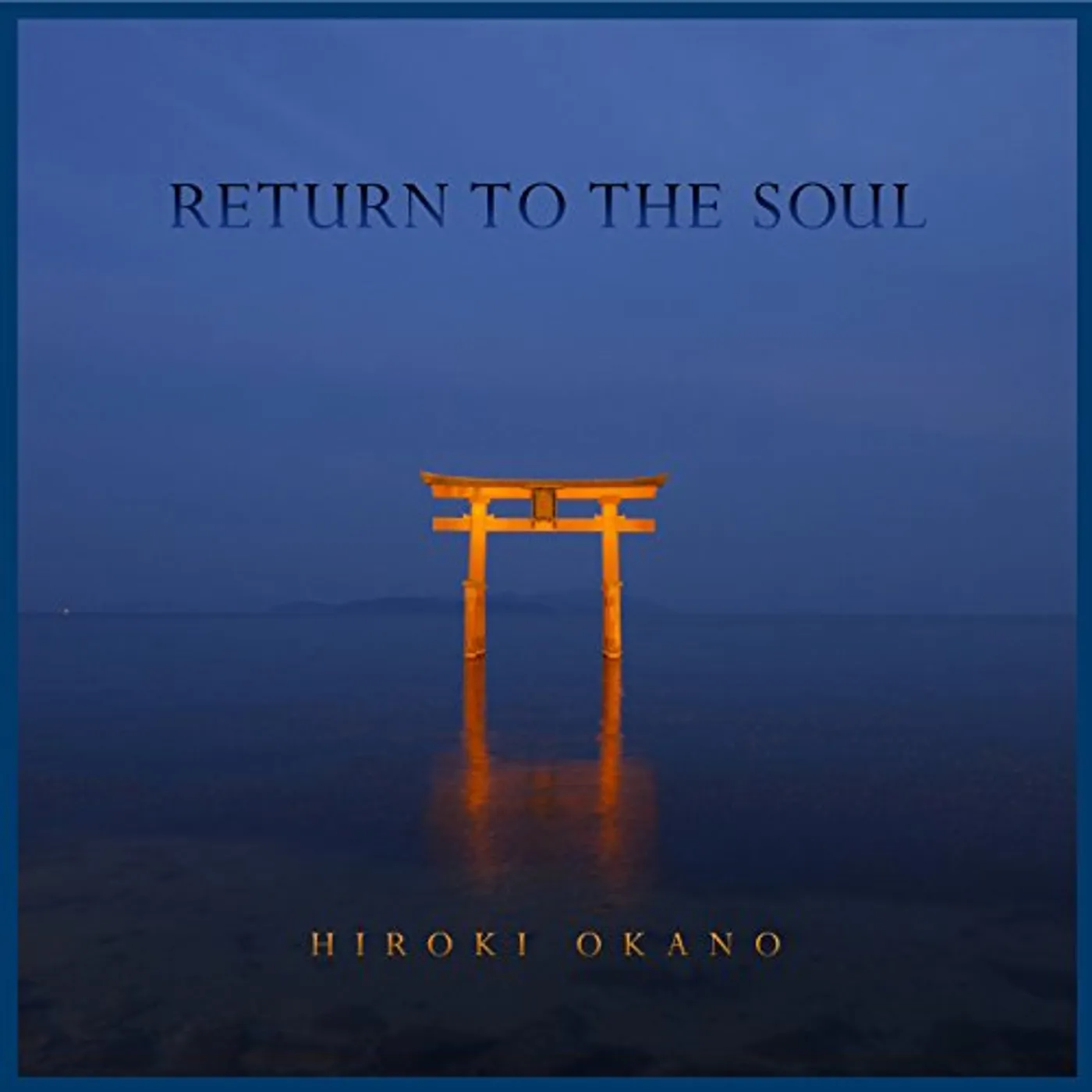 Hiroki Okano RETURN TO THE SOUL CD