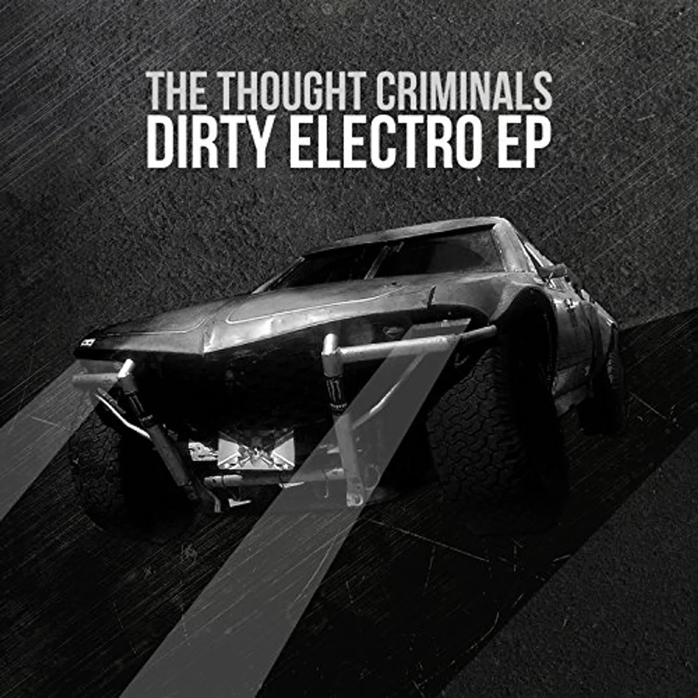 The Thought Criminals DIRTY ELECTRO CD