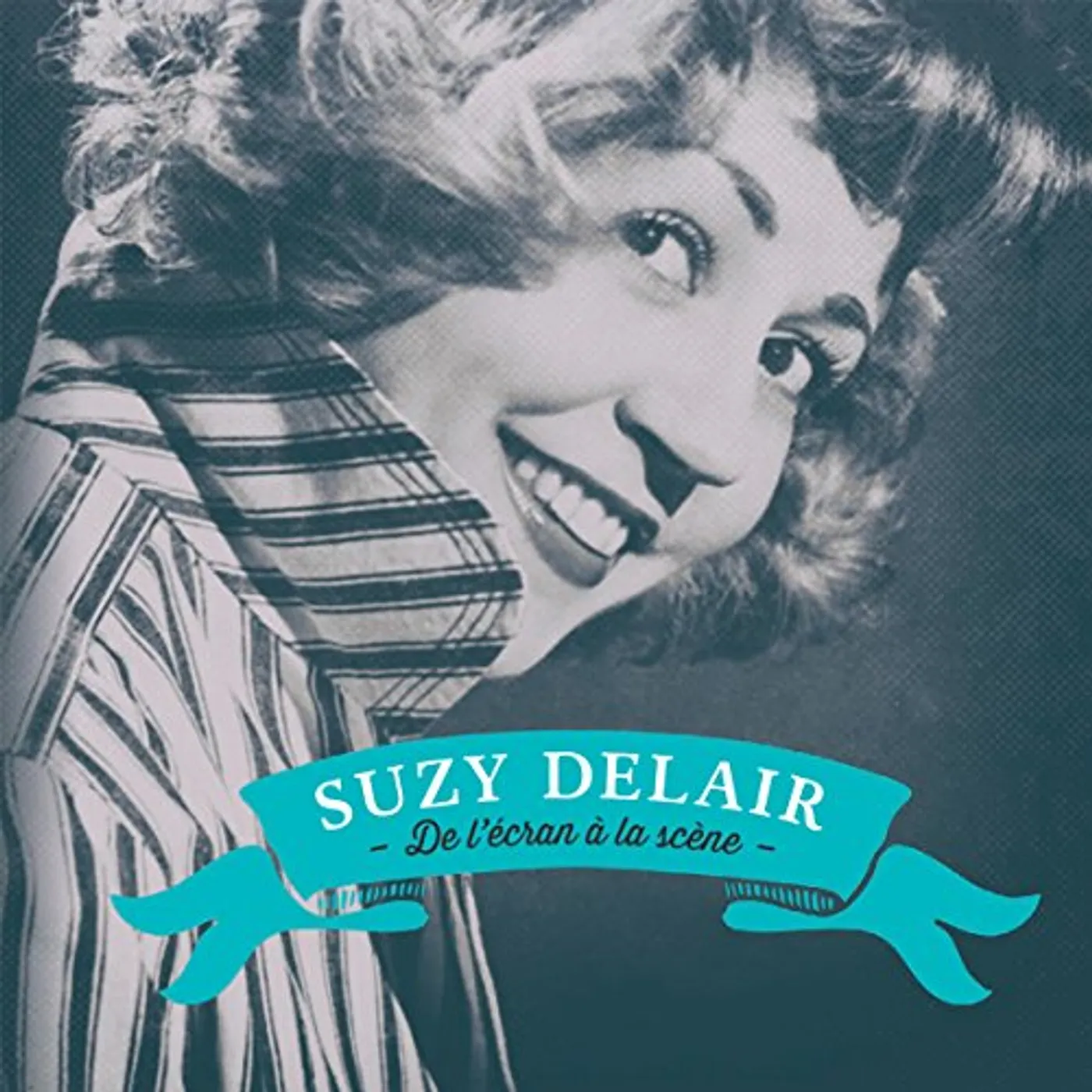 Suzy Delair DE L'ECRAN A LA SCENE CD