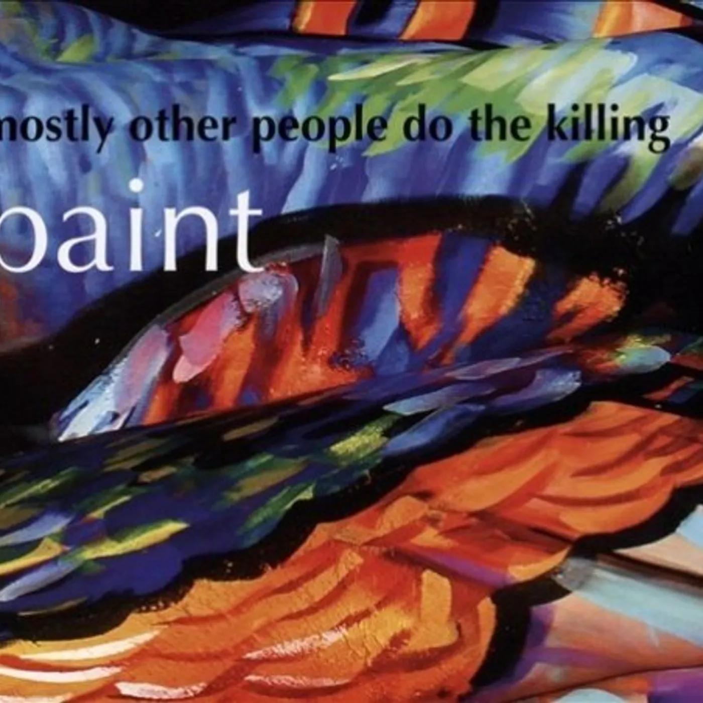 Mostly Other People Do The Killing PAINT CD