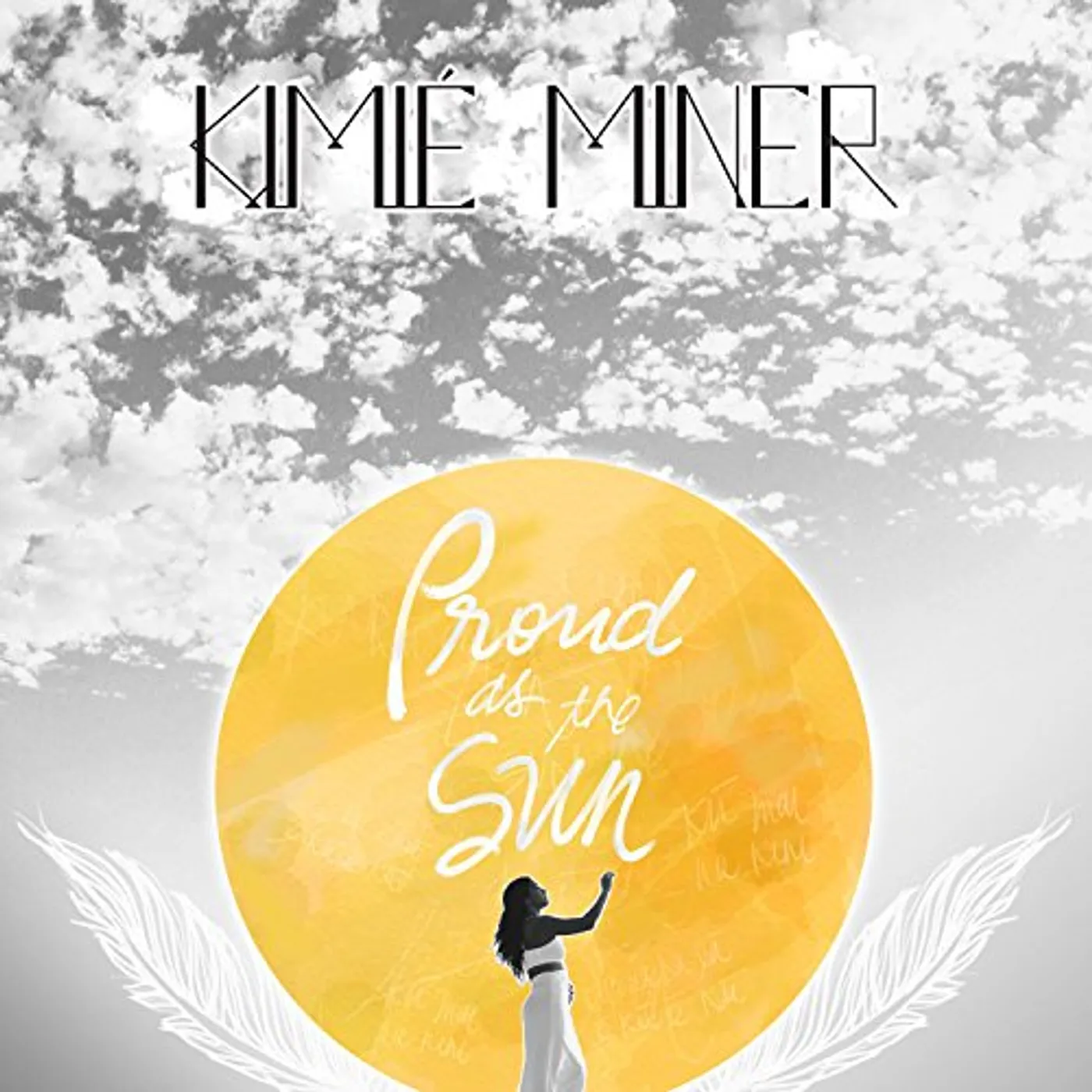 Kimie Miner PROUD AS THE SUN CD