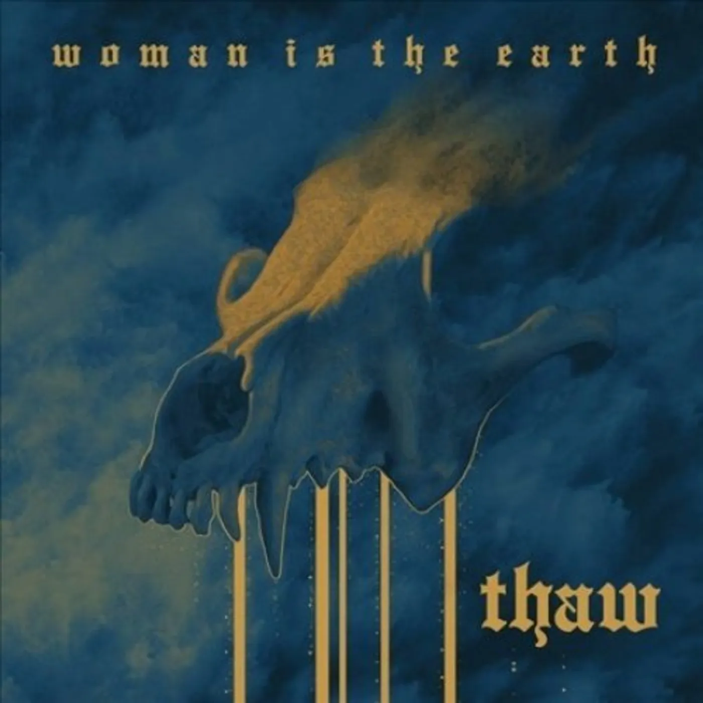 Woman is the Earth Thaw Vinyl Record