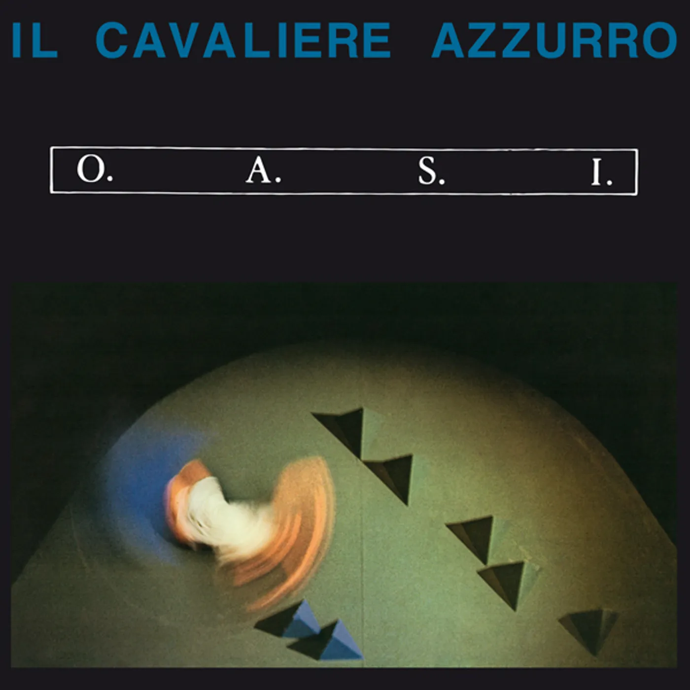 O.A.S.I. II CAVALIERE AZZURRO Vinyl Record