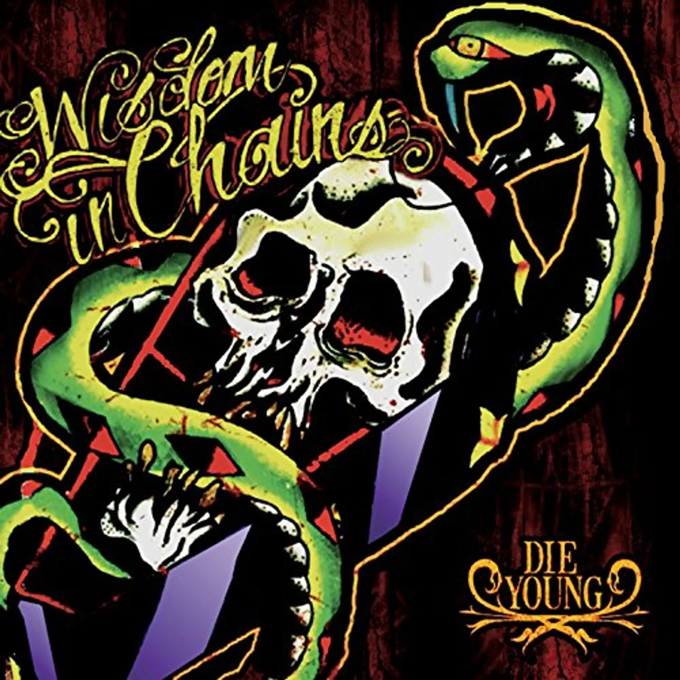 Wisdom In Chains DIE YOUNG (BONUS EDITION) CD