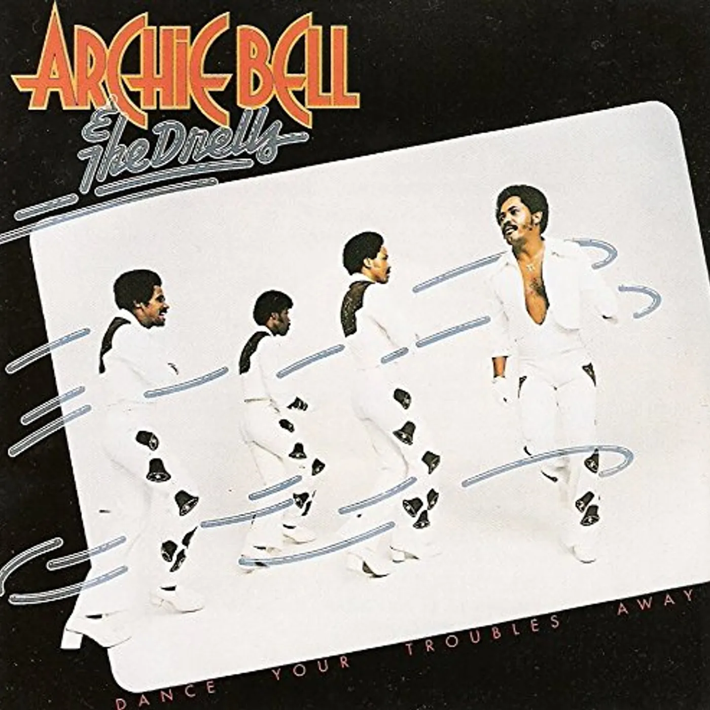 Archie Bell & The Drells DANCE YOUR TROUBLES AWAY CD