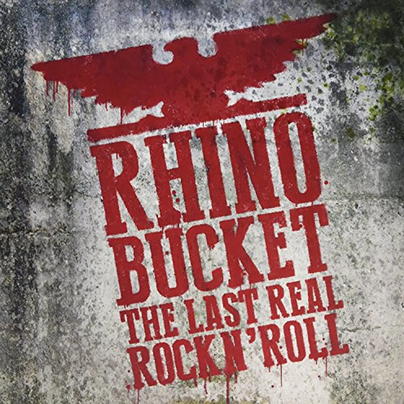 Rhino Bucket LAST REAL ROCK N ROLL Vinyl Record