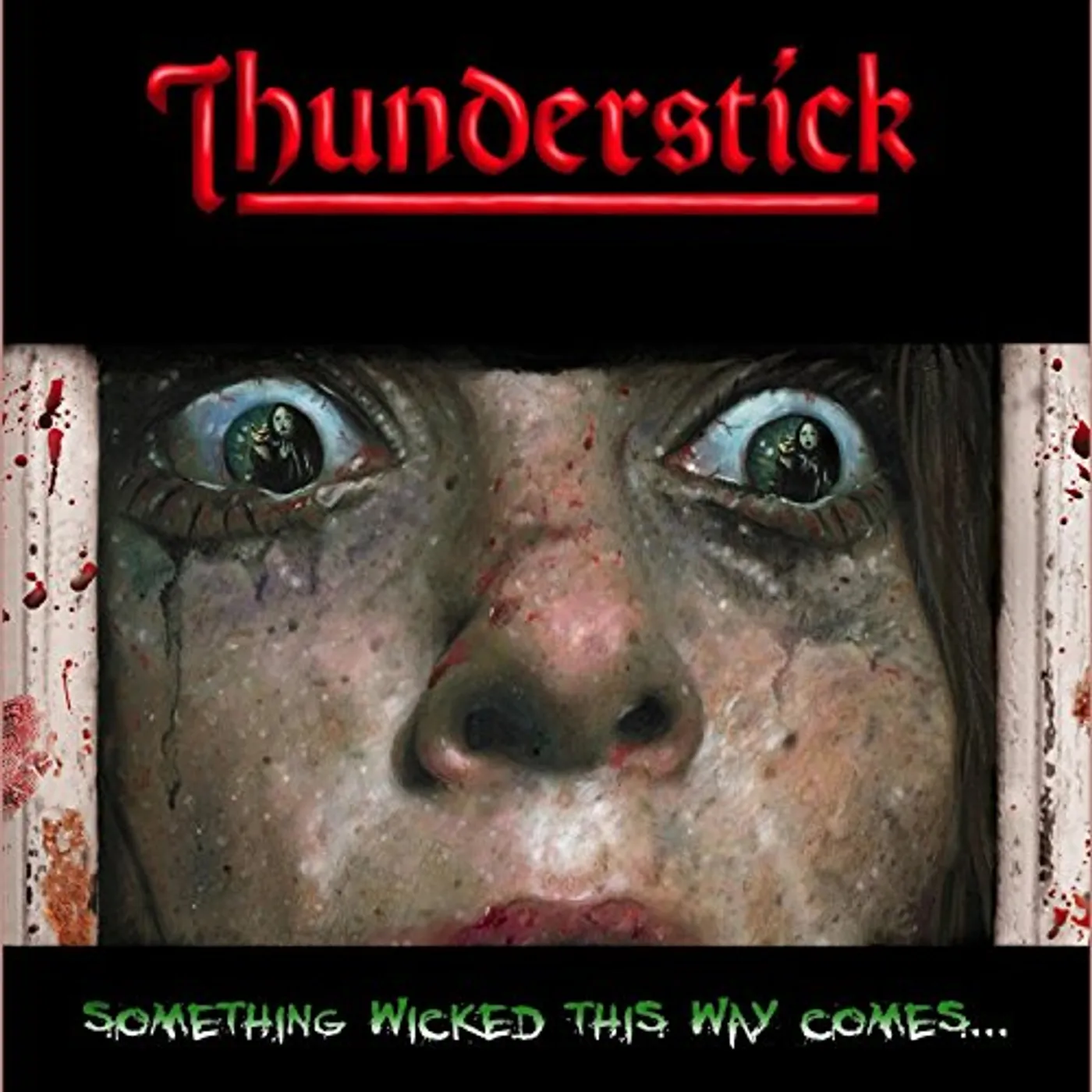 Thunderstick SOMETHING WICKED THIS WAY COMES CD