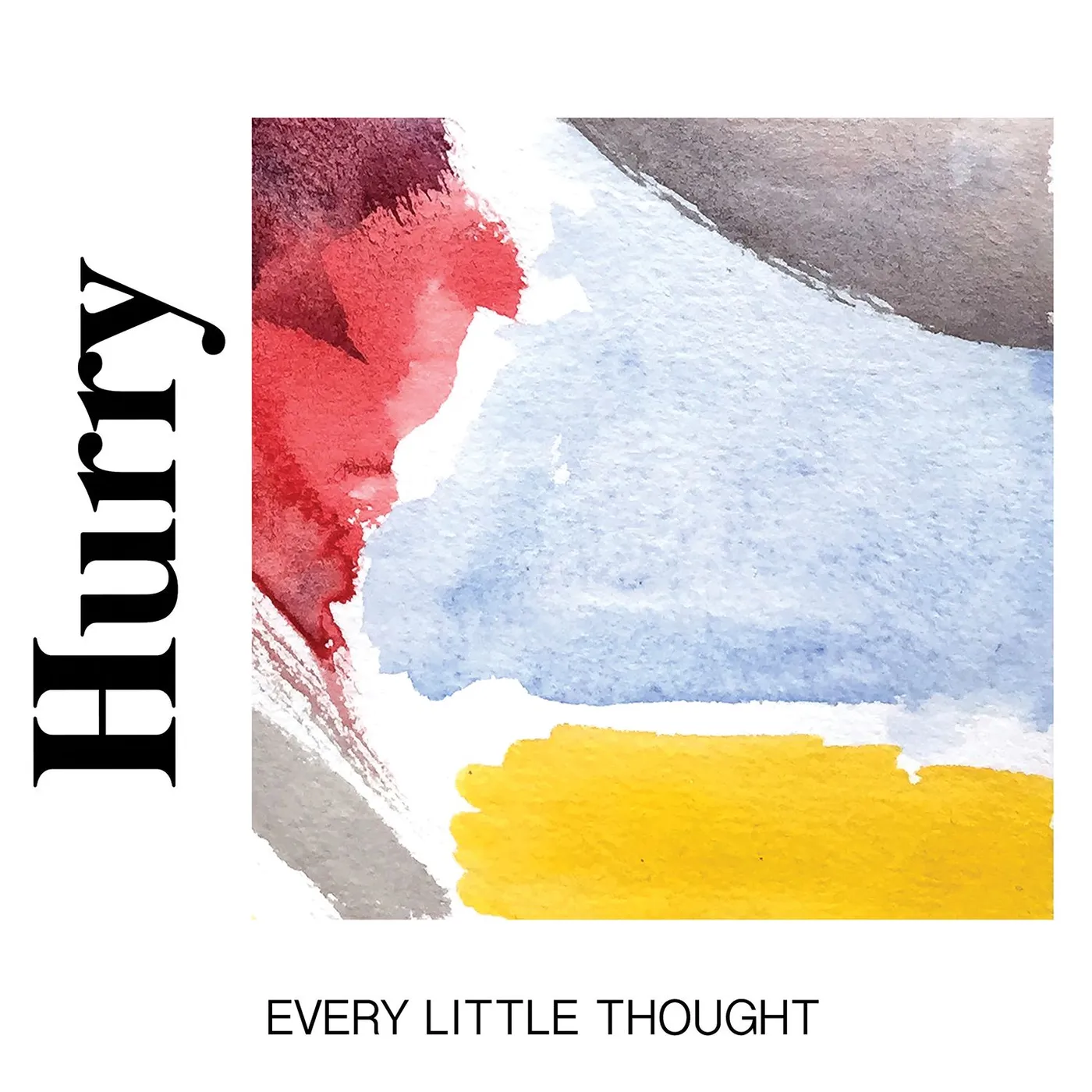 Hurry EVERY LITTLE THOUGHT CD