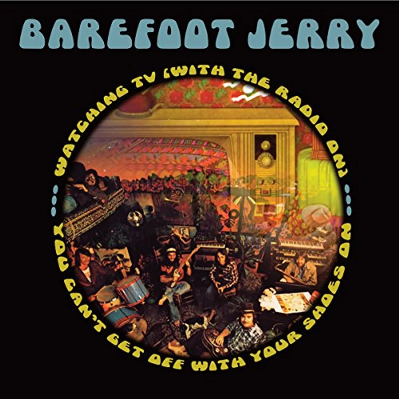 Barefoot Jerry YOU CAN'T GET OFF WITH YOUR SHOES ON CD