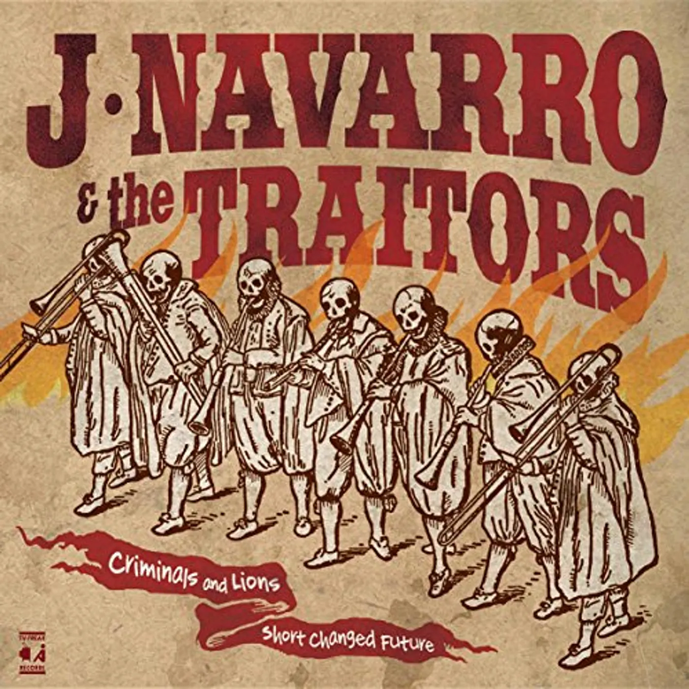 J Navarro & the Traitors CRIMINALS & LIONS / SHORT CHANGED FUTURE CD