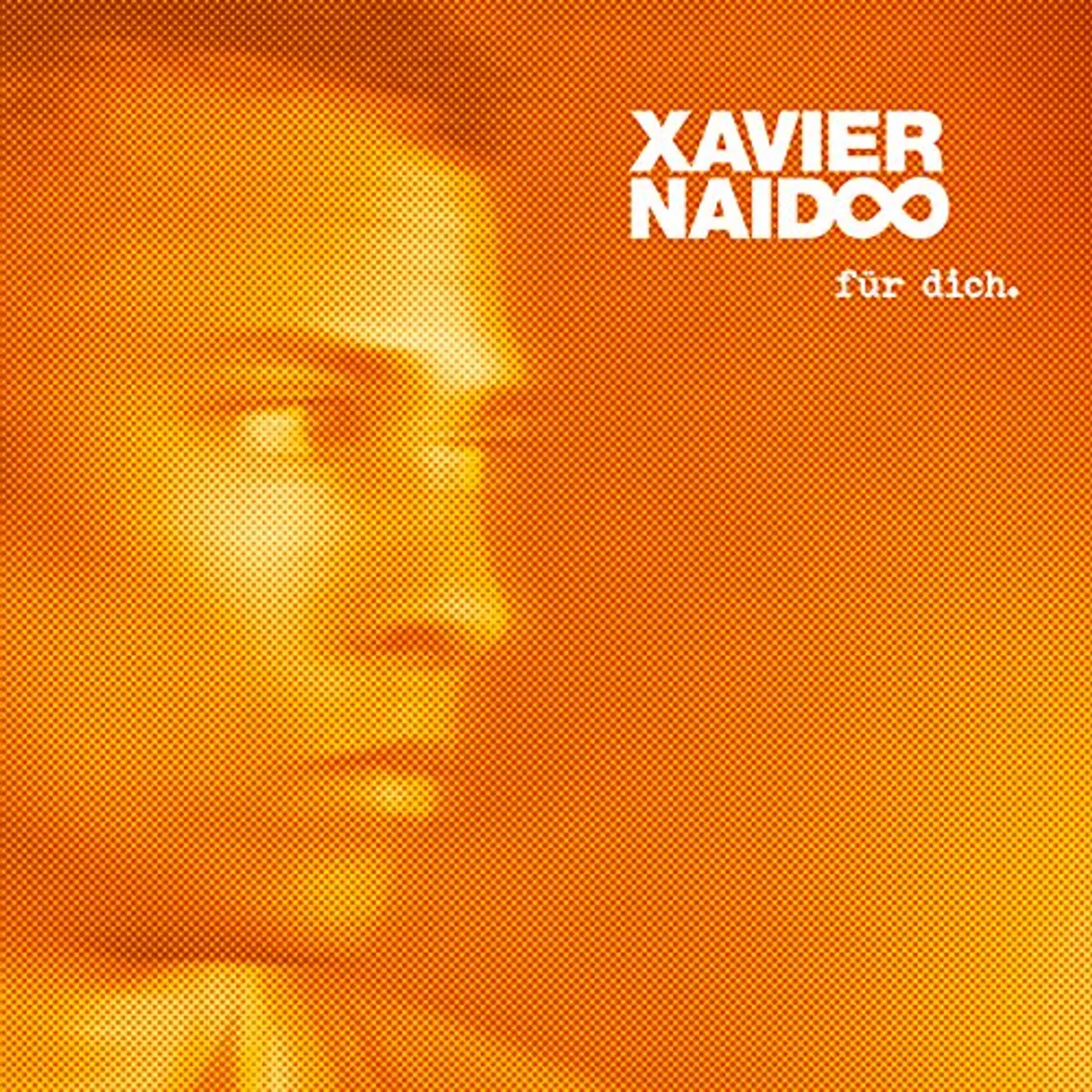 Xavier Naidoo FUER DICH CD