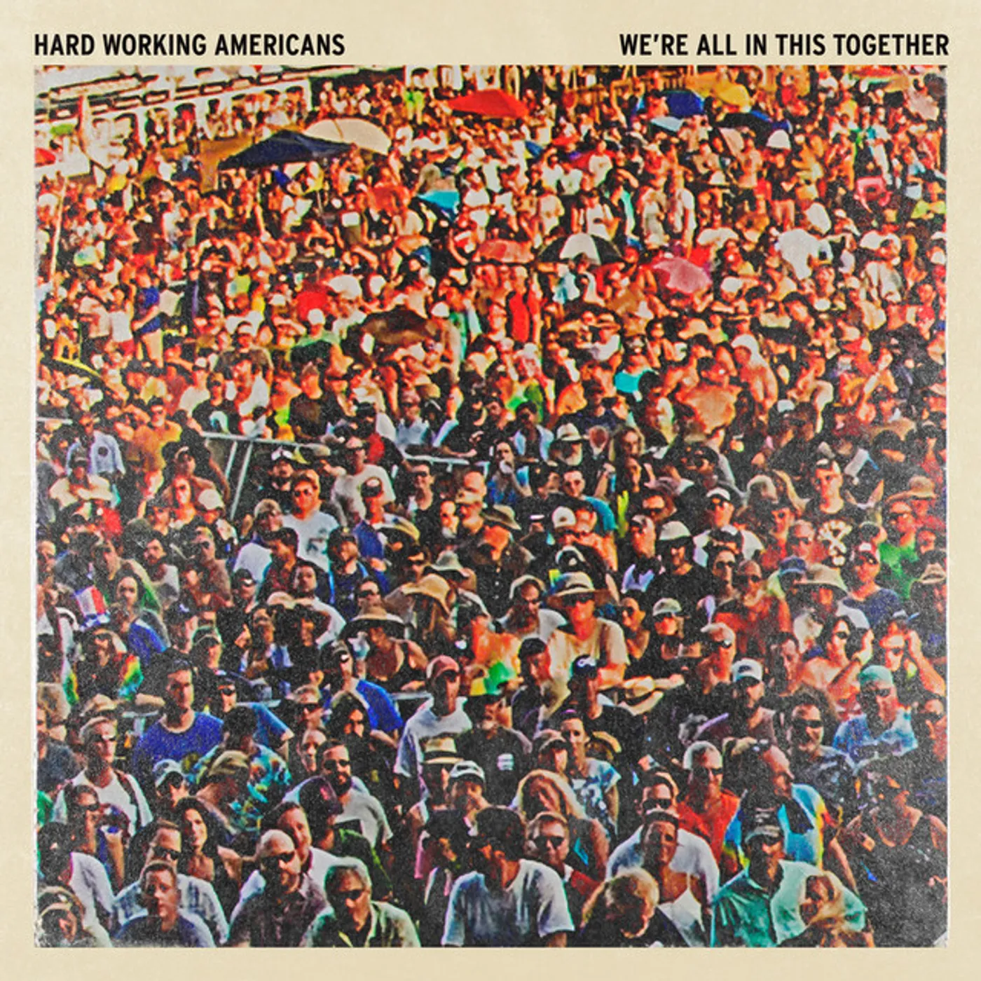 Hard Working Americans We're All In This Together Vinyl Record
