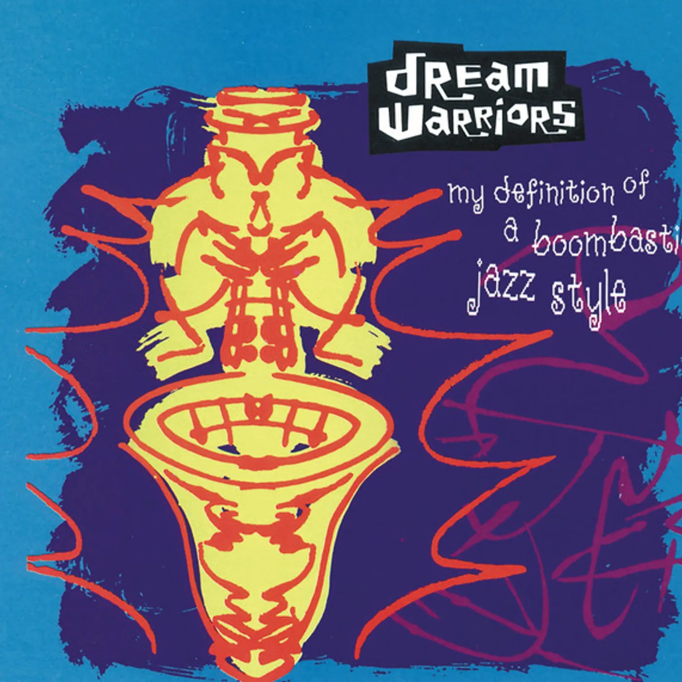 Dream Warriors MY DEFINITION OF A BOOMBASTIC JAZZ / WASH YOUR Vinyl Record