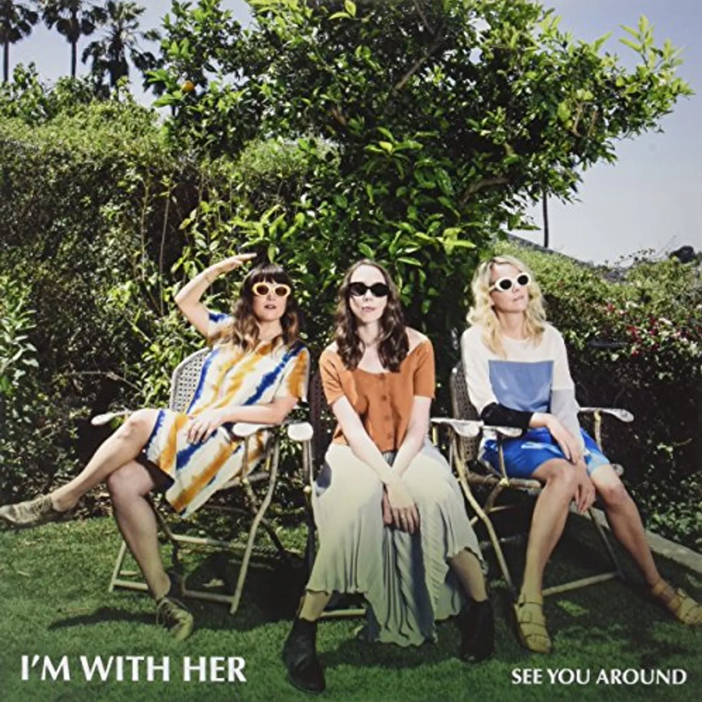 I'm With Her See You Around Vinyl Record