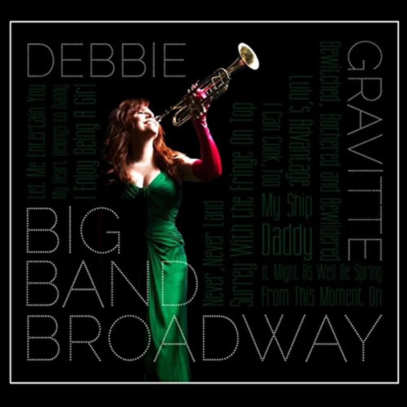 Debbie Gravitte BIG BAND BROADWAY CD