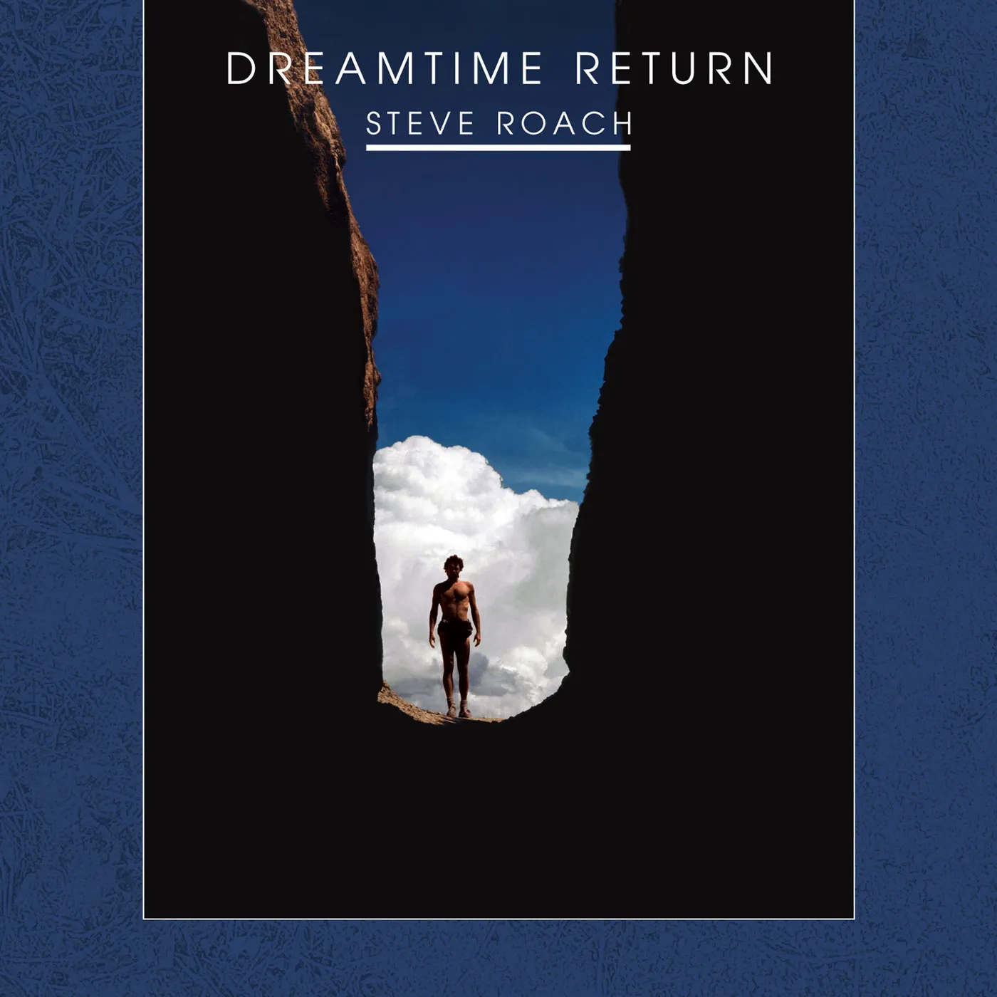 Steve Roach DREAMTIME RETURN (30TH ANNIVERSARY REMASTERED) CD
