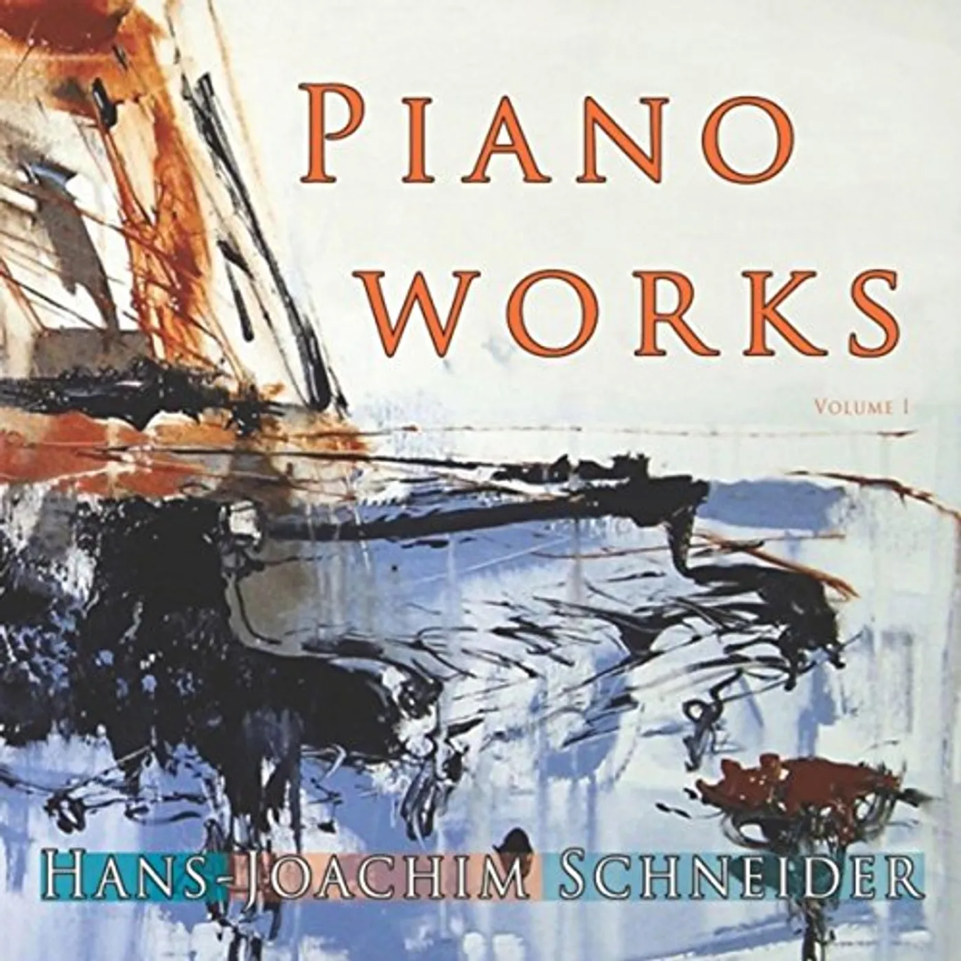Hans-Joachim Schneider PIANO WORKS I CD