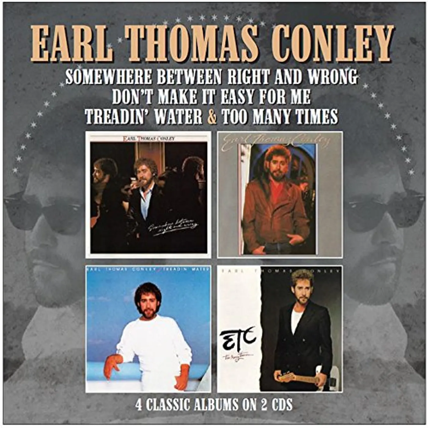 Earl Thomas Conley SOMEWHERE BETWEEN RIGHT & WRONG / DON'T MAKE IT CD