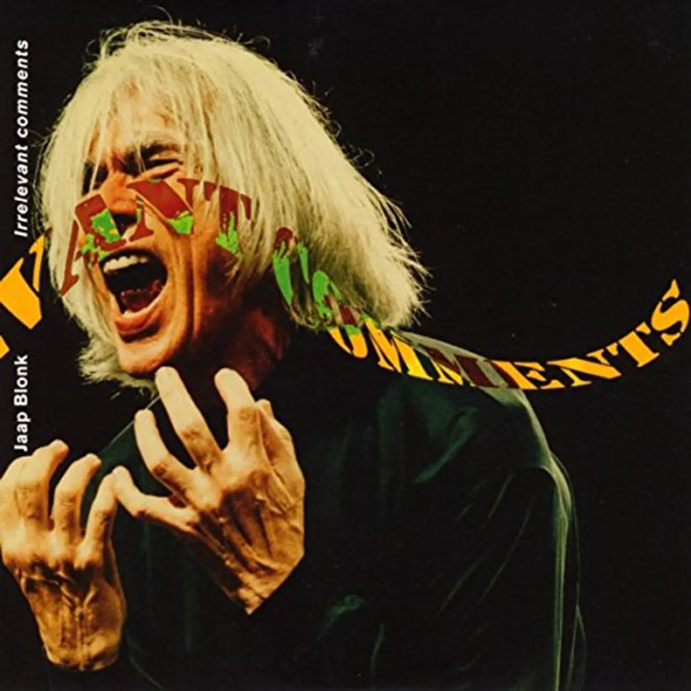 Jaap Blonk IRRELEVANT COMMENTS CD