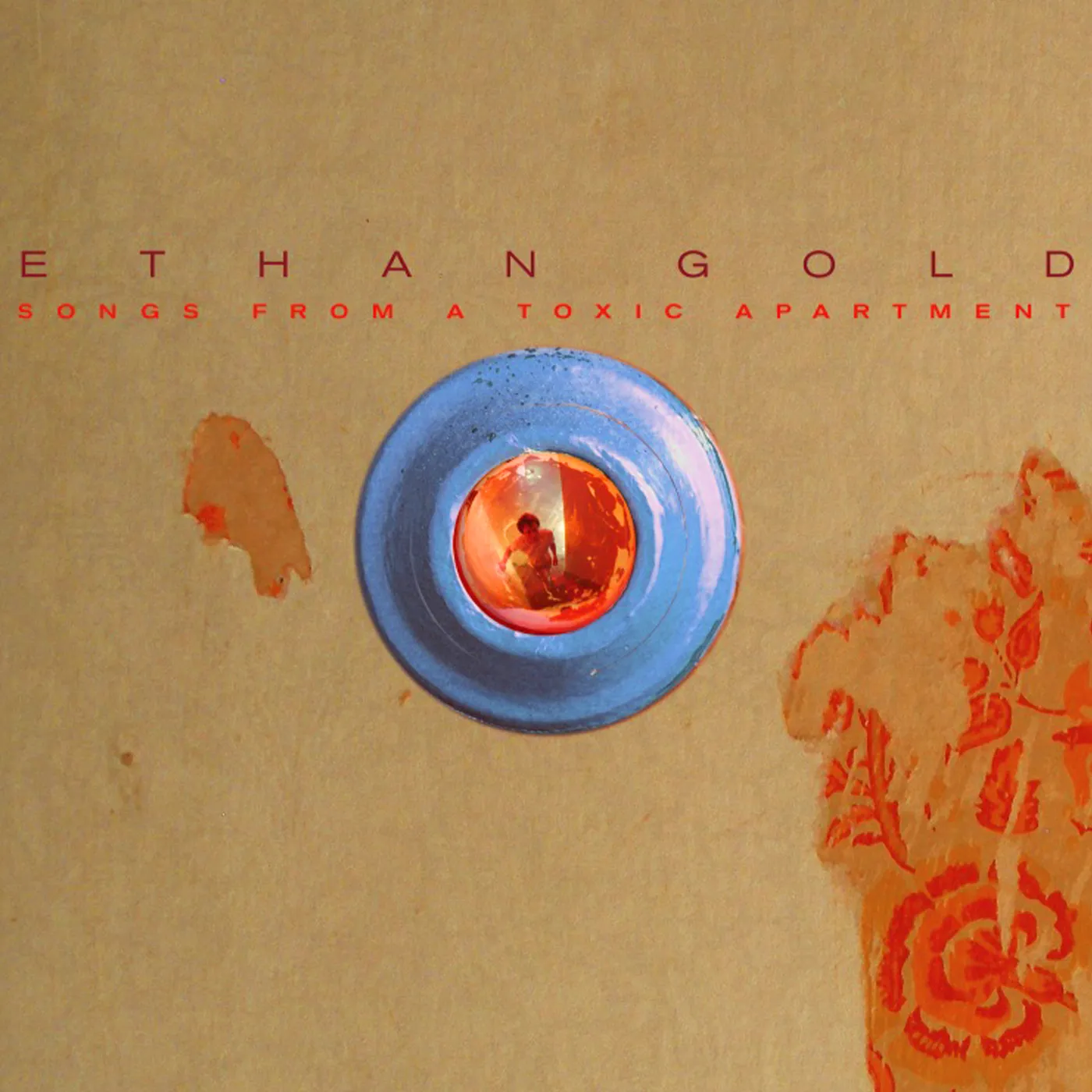 Ethan Gold Songs from a Toxic Apartment Vinyl Record