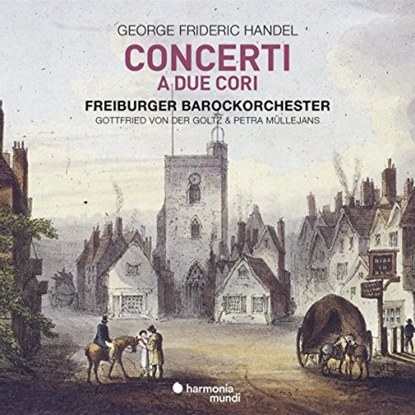 Freiburger Barockorchester HANDEL: CONCERTI A DUE CORI CD