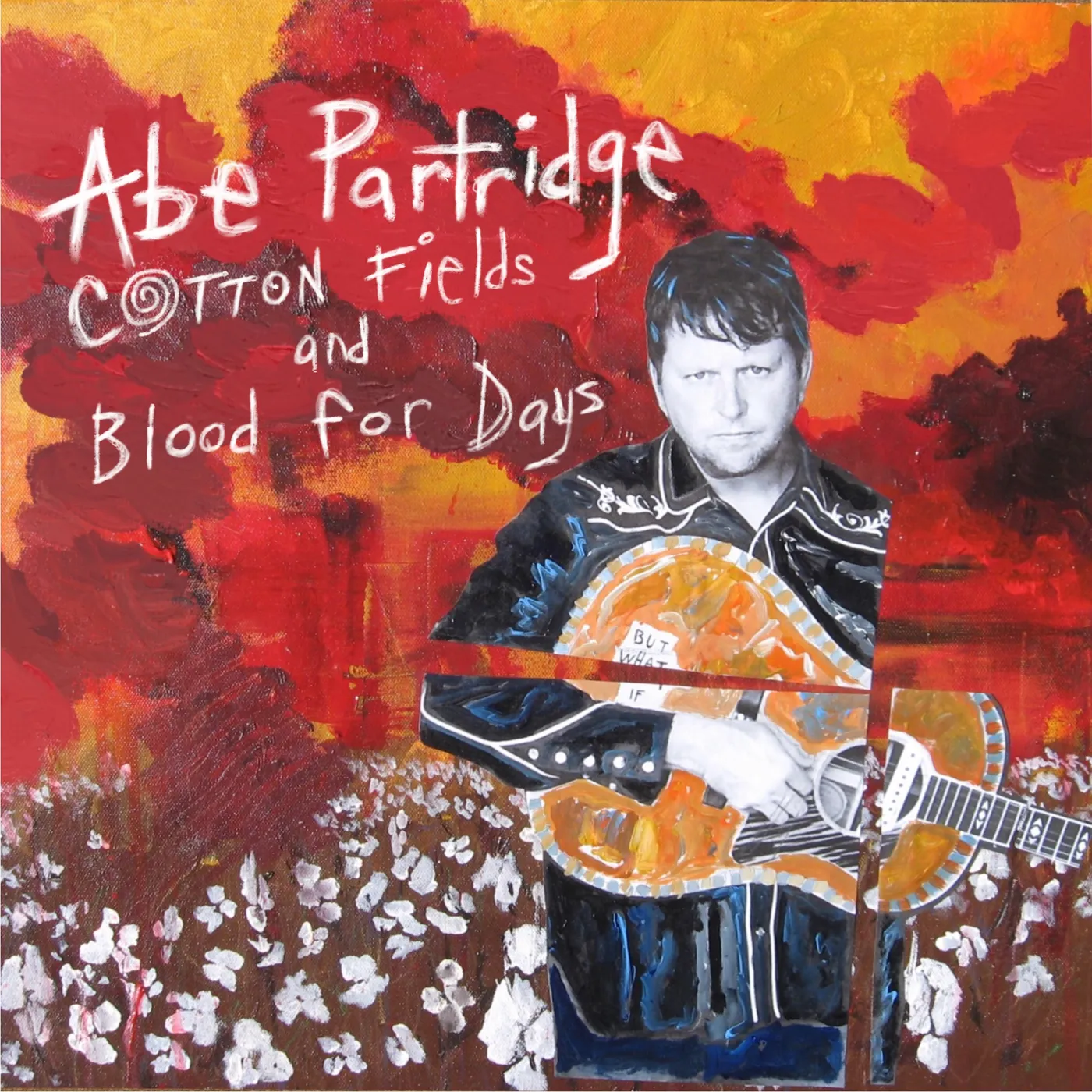Abe Partridge COTTON FIELDS & BLOOD FOR DAYS CD