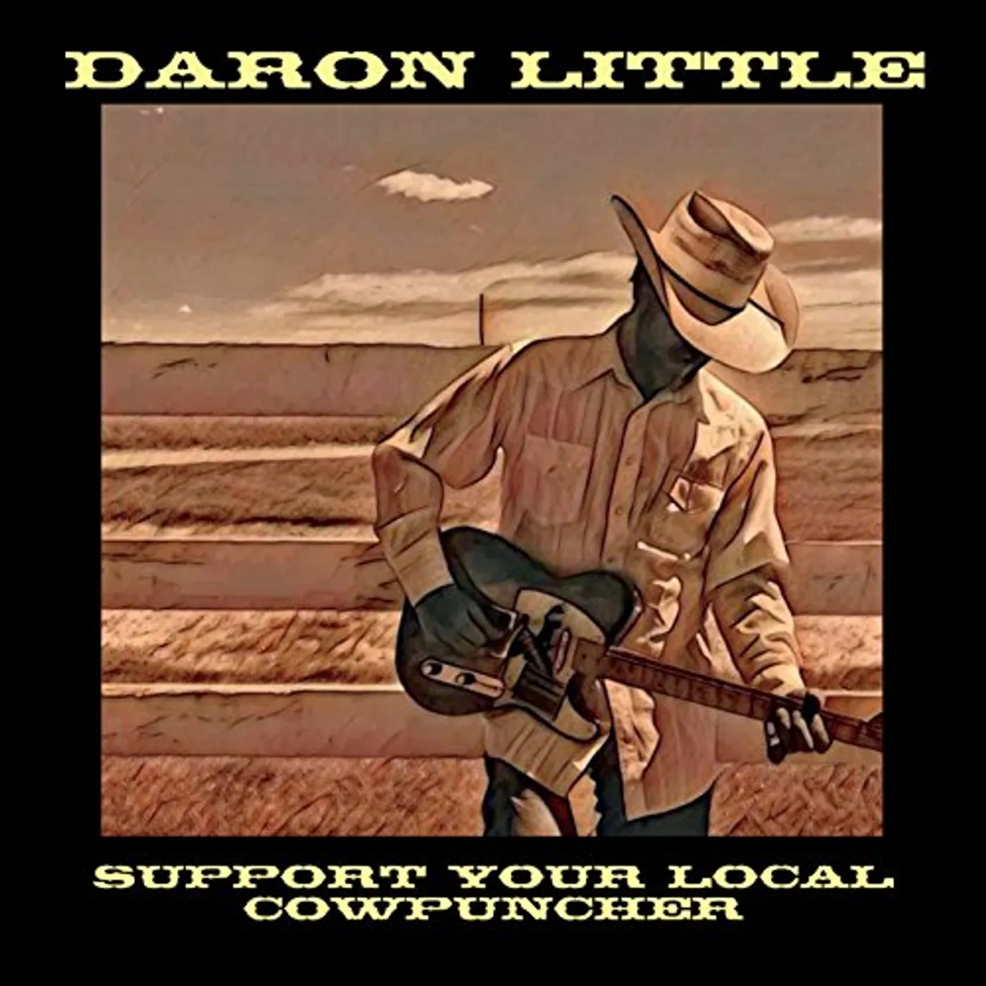 Daron Little SUPPORT YOUR LOCAL COWPUNCHER CD