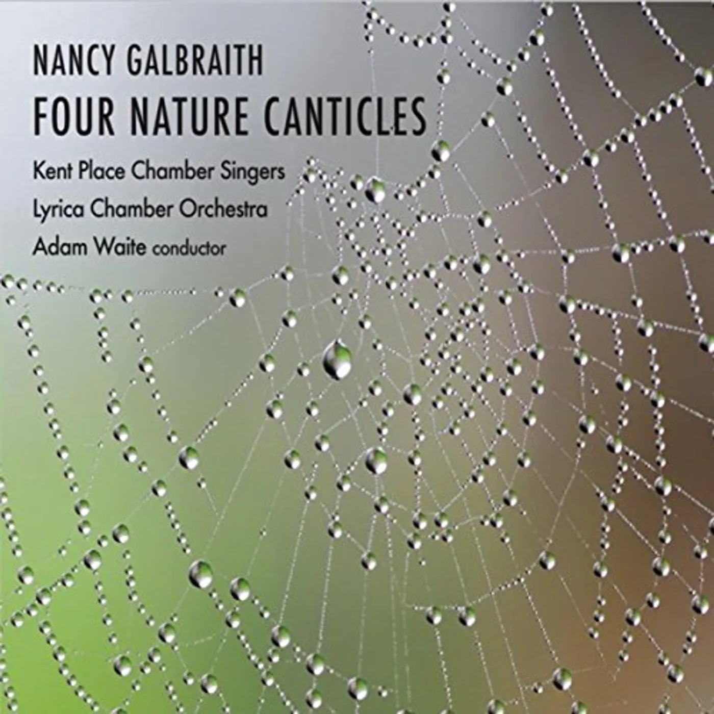 Nancy Galbraith FOUR NATURE CANTICLES CD