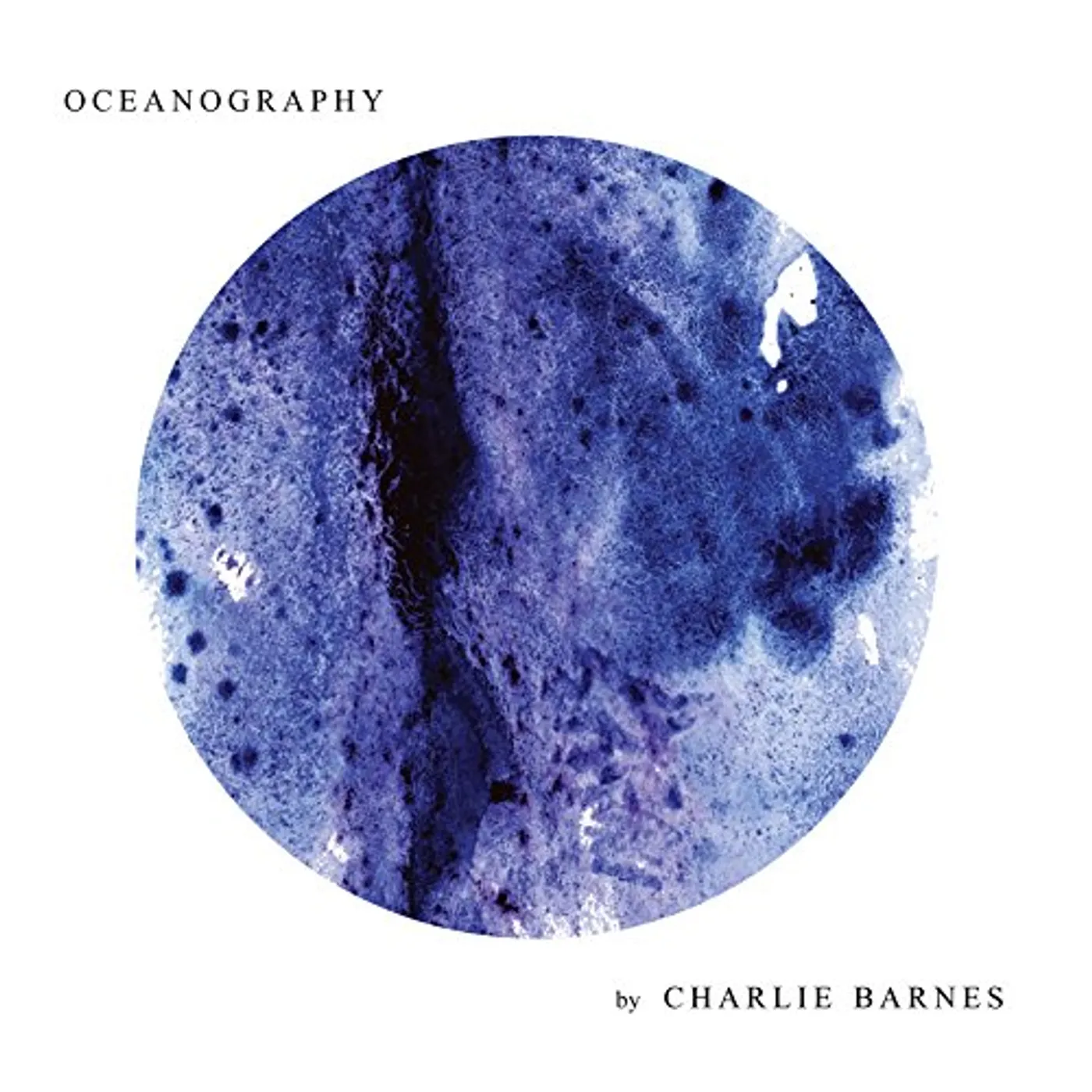 Charlie Barnes Oceanography Vinyl Record